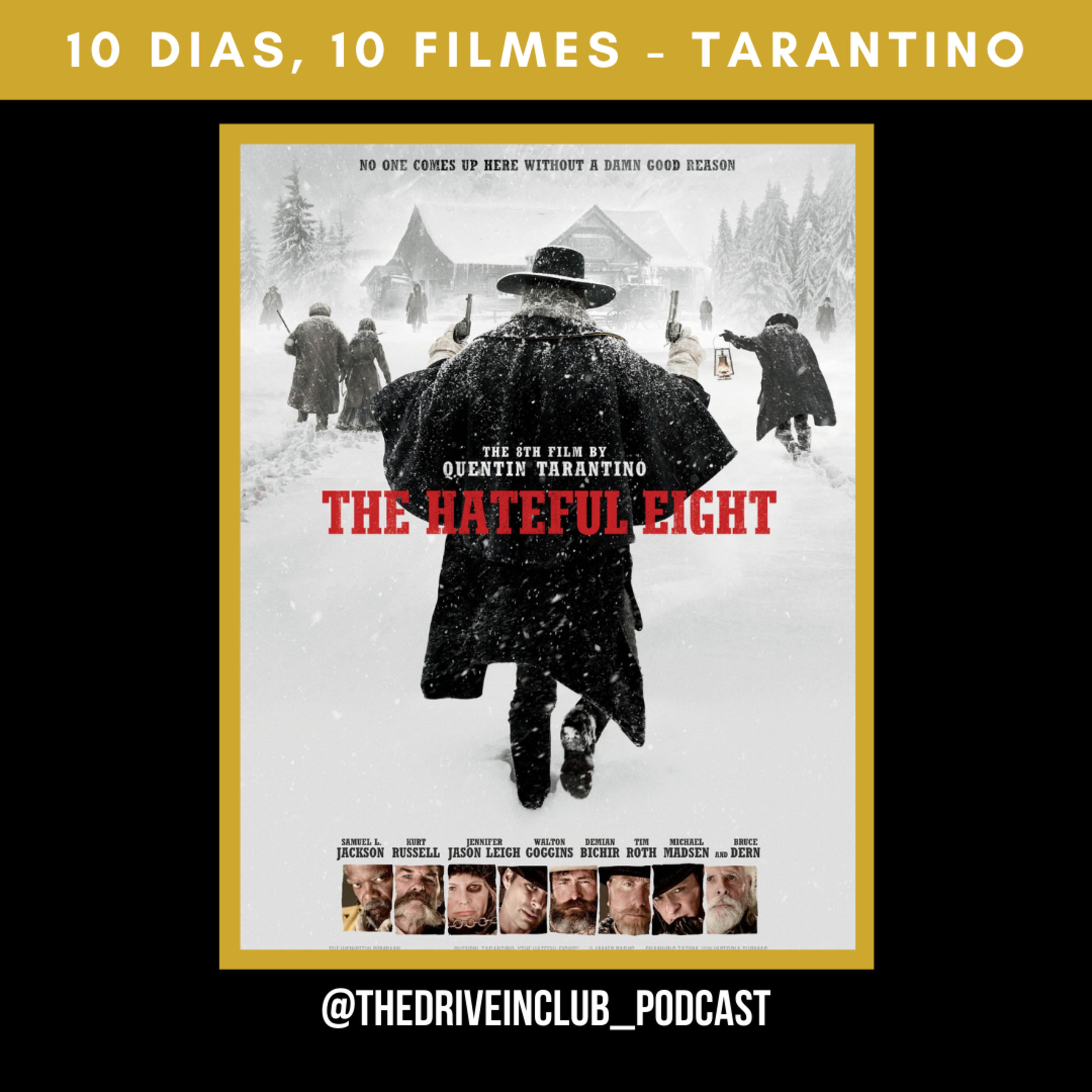 Especial Quentin Tarantino #5: The Hateful Eight | The Drive-In Club episode artwork