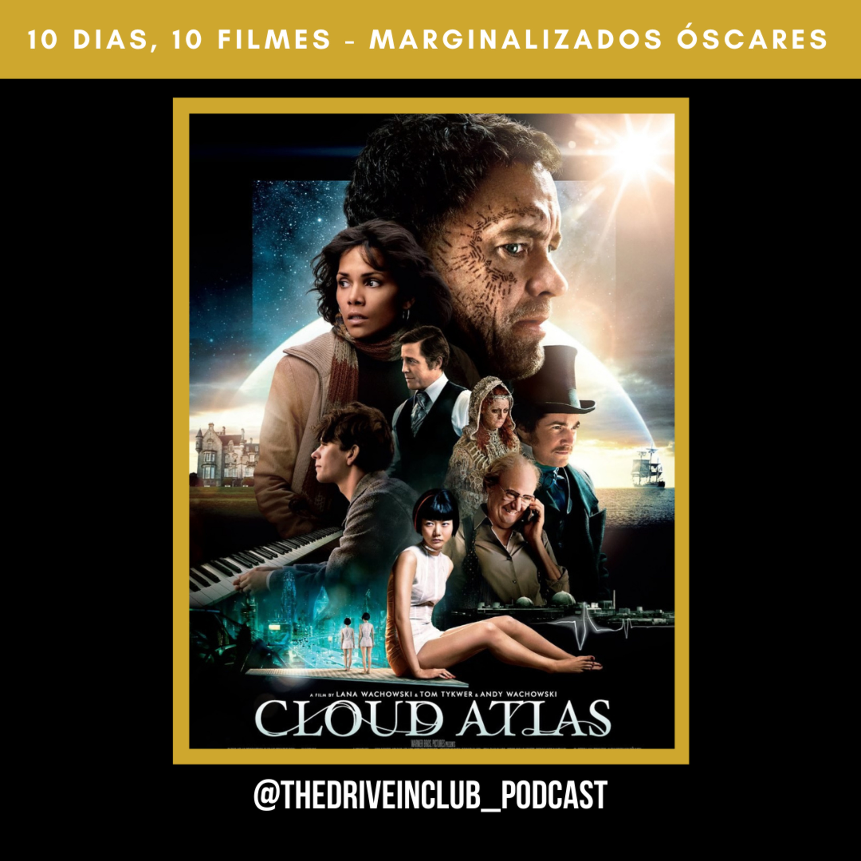 Especial Marginalizados dos Óscares #1: Cloud Atlas | The Drive-In Club episode artwork