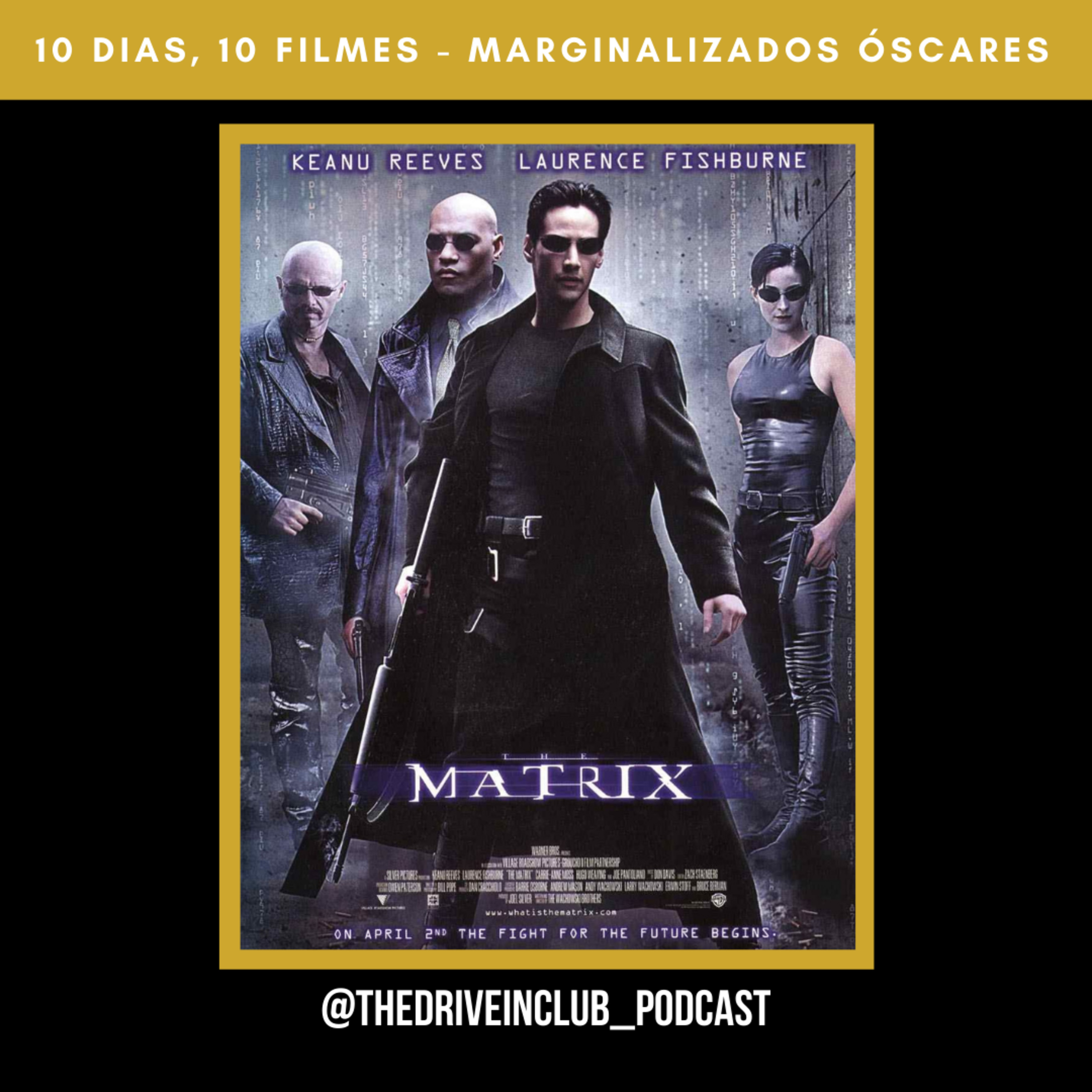 Especial Marginalizados dos Óscares #2: The Matrix | The Drive-In Club episode artwork