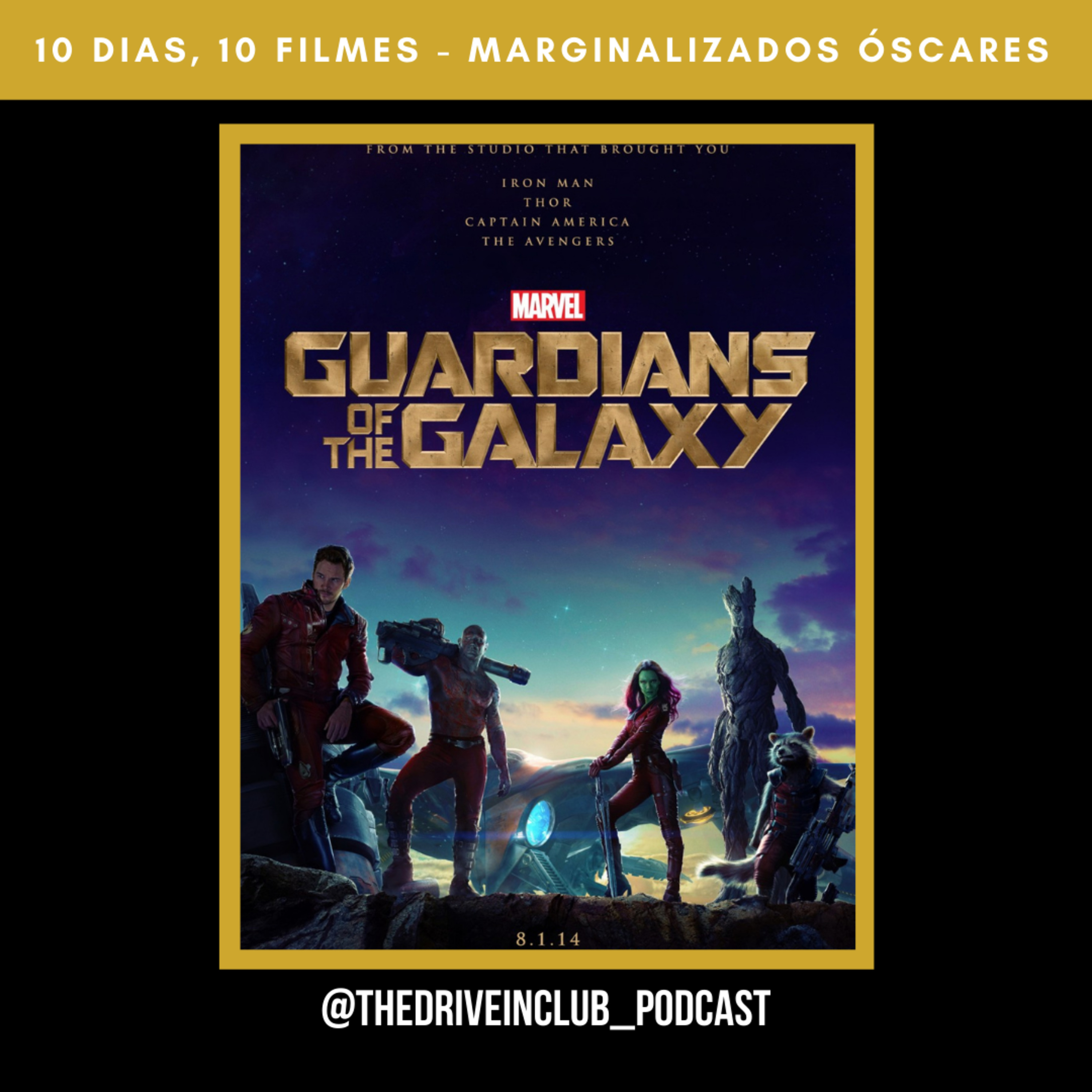 Especial Marginalizados dos Óscares #5: Guardians of the Galaxy | The Drive-In Club episode artwork