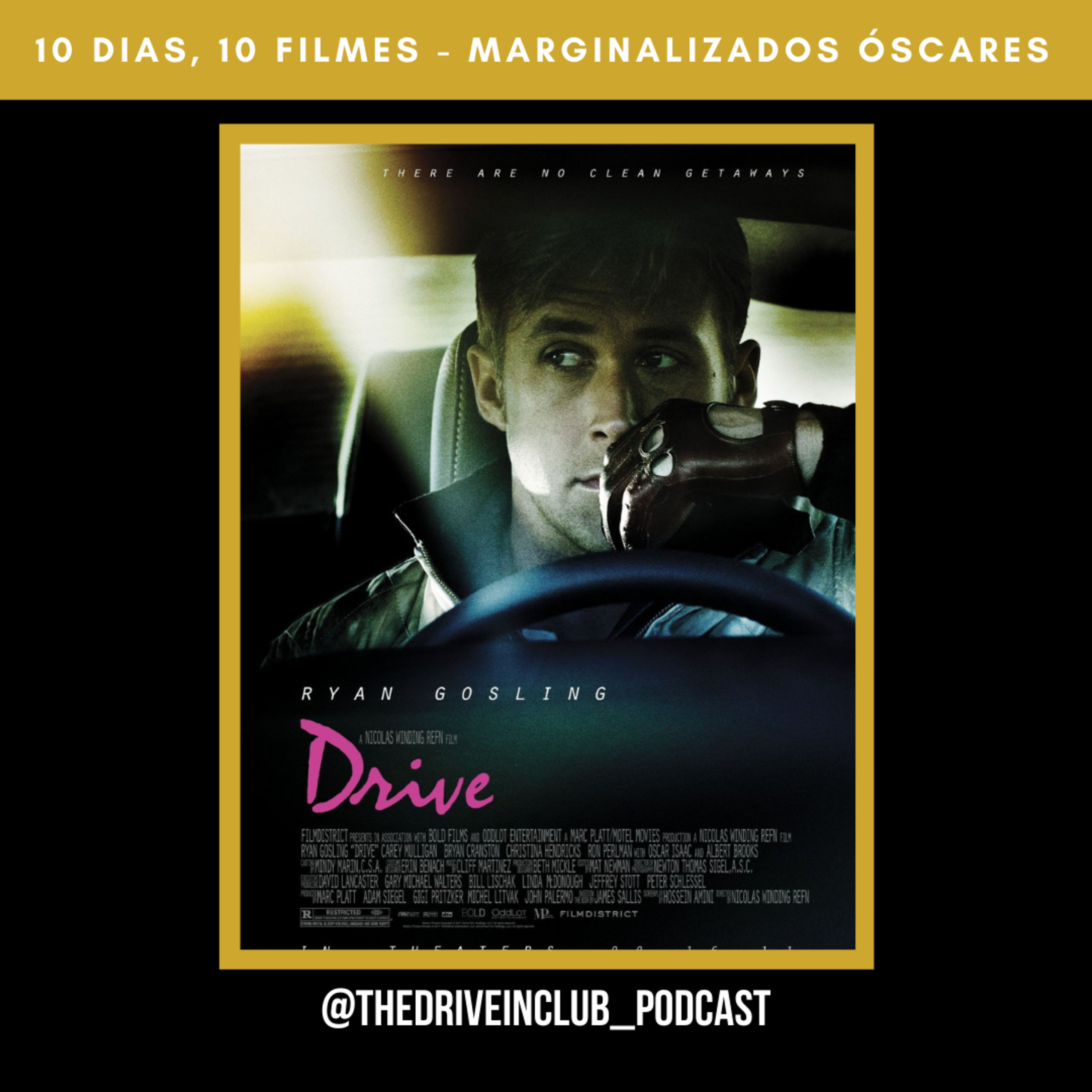 Especial Marginalizados dos Óscares #6: Drive | The Drive-In Club episode artwork