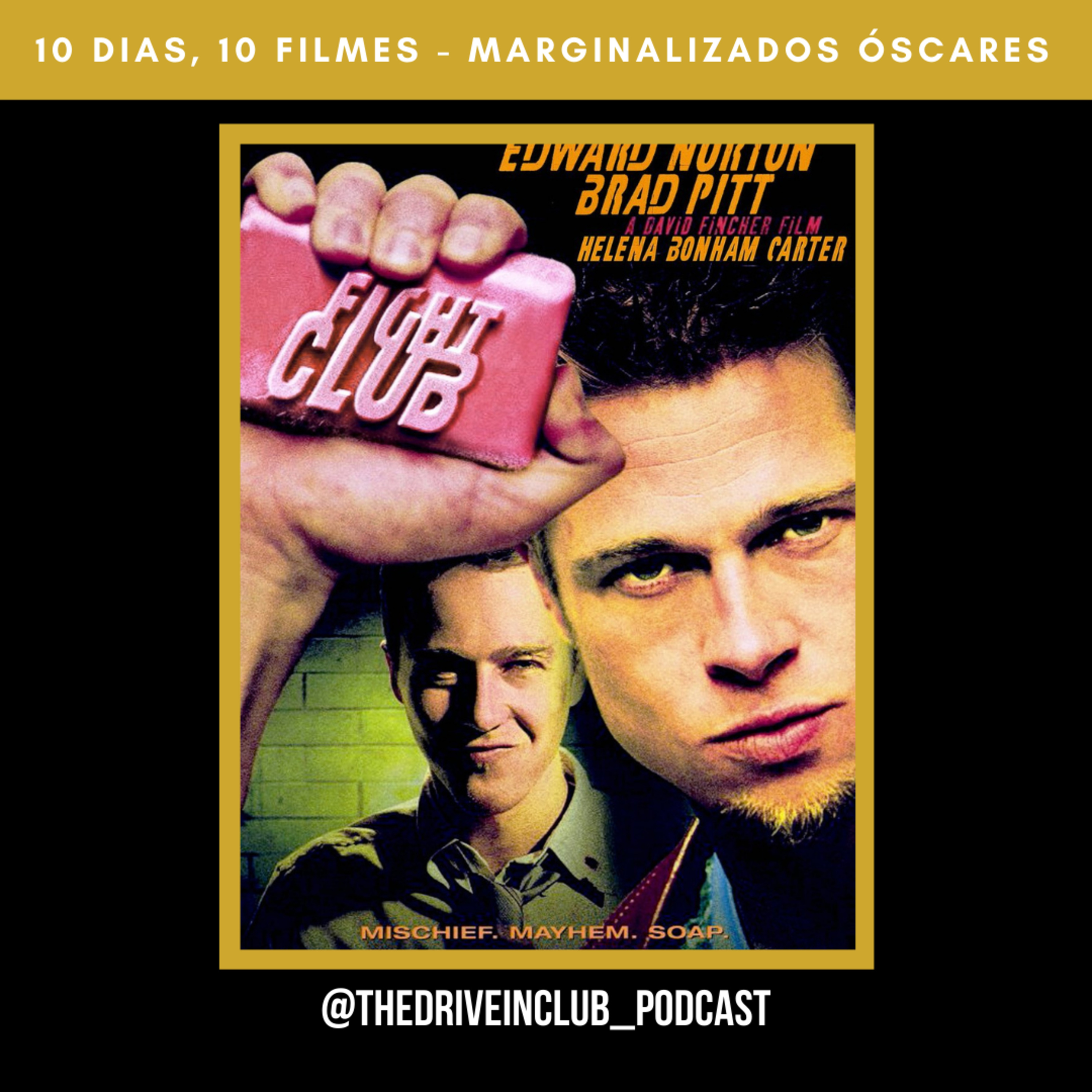 Especial Marginalizados dos Óscares #9: Fight Club | The Drive-In Club episode artwork