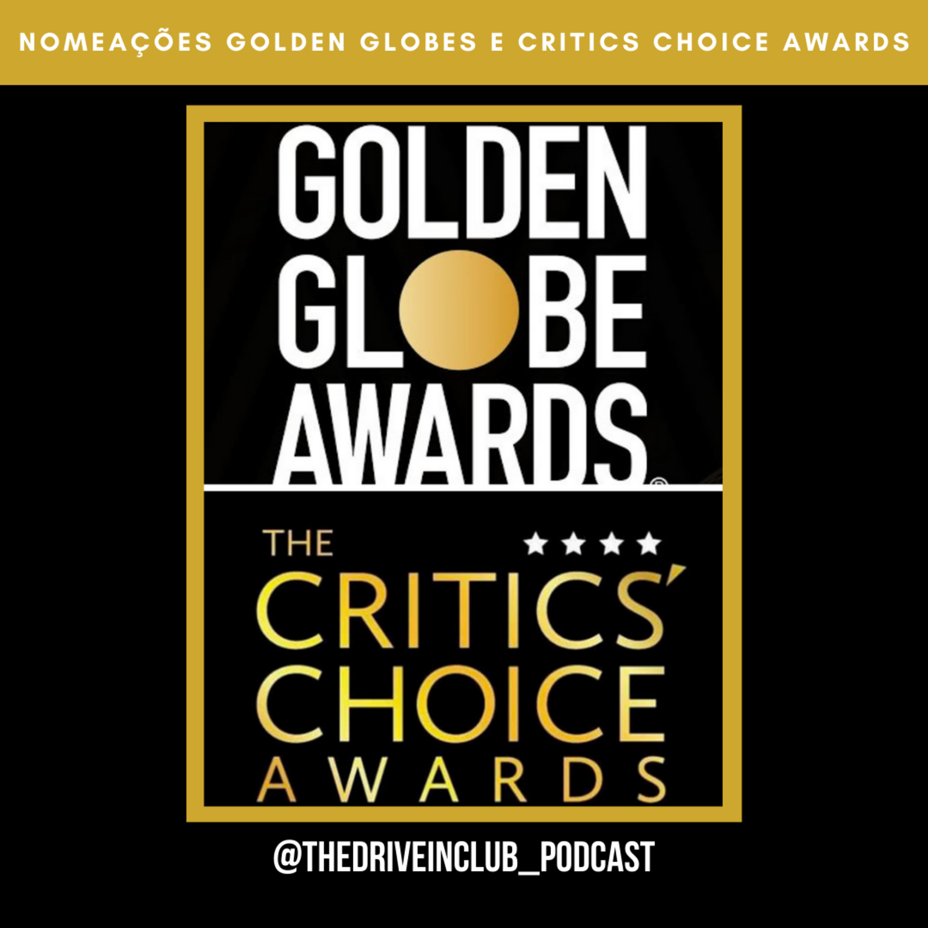 The Drive-In Club fala sobre... Nomeações Golden Globes Awards 2022 e Critics Choice Awards 2022 episode artwork