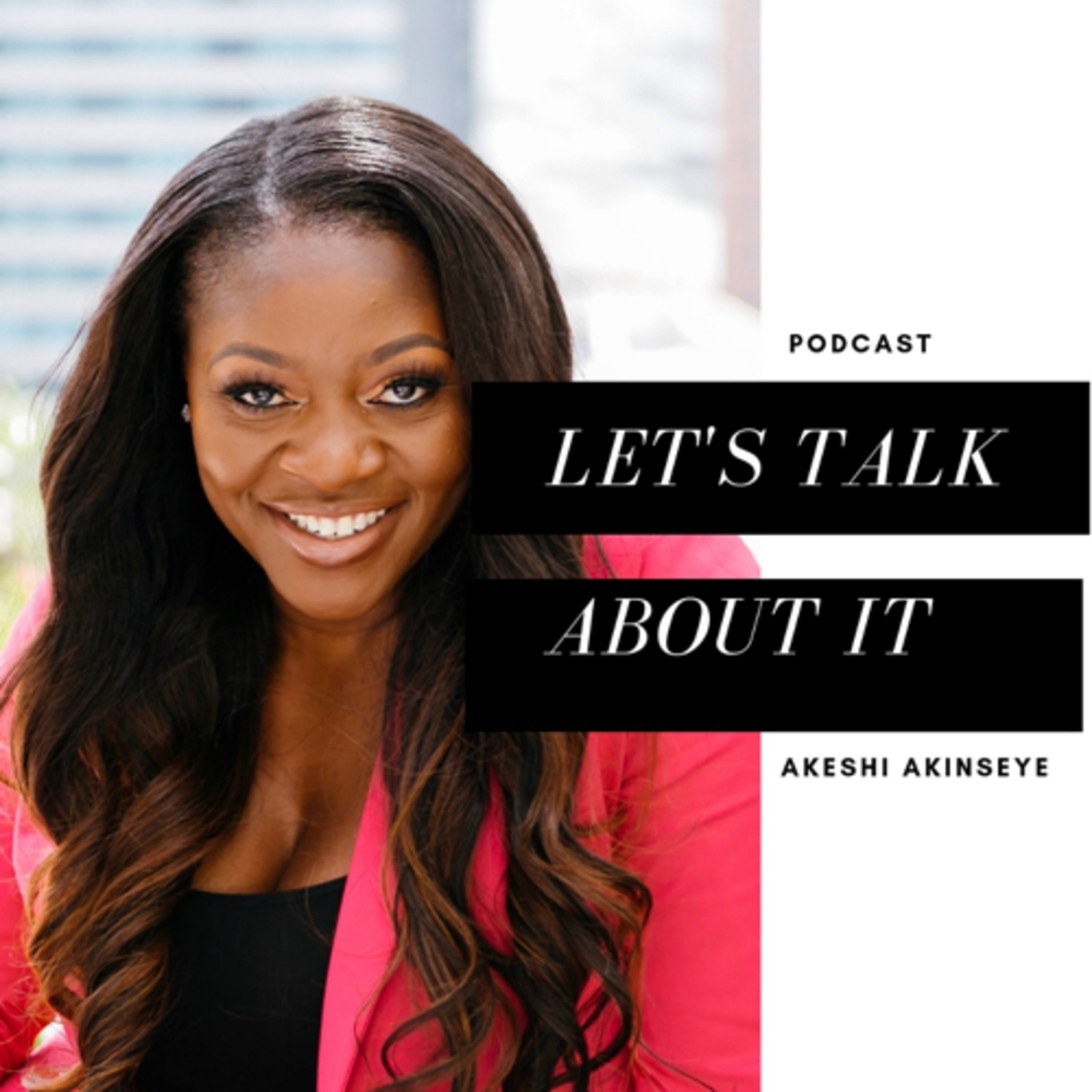 The Akeshi Akinseye Podcast