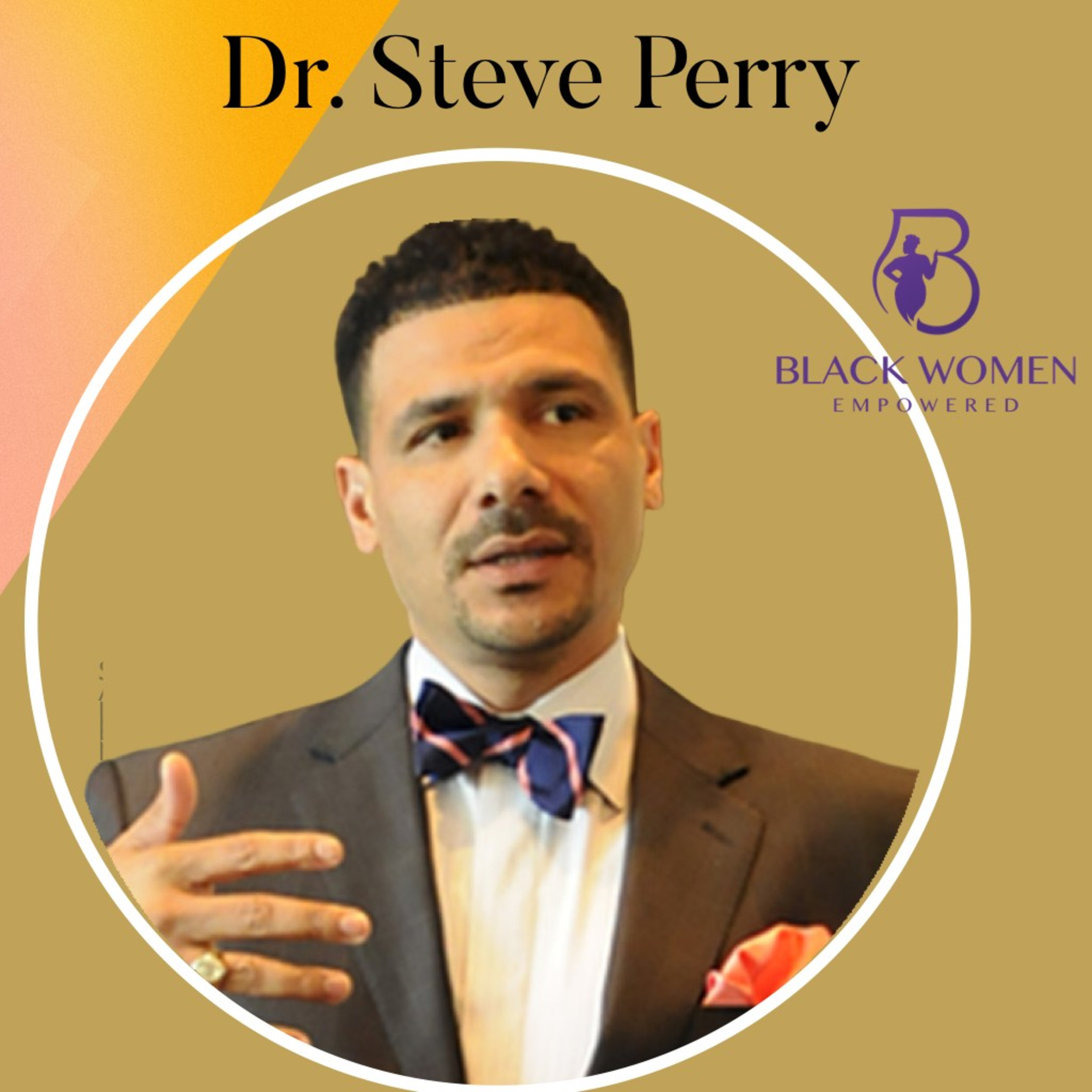 A candidate conversation with Dr. Steve Perry from Fix my child and HBO's Being Black in America  episode artwork