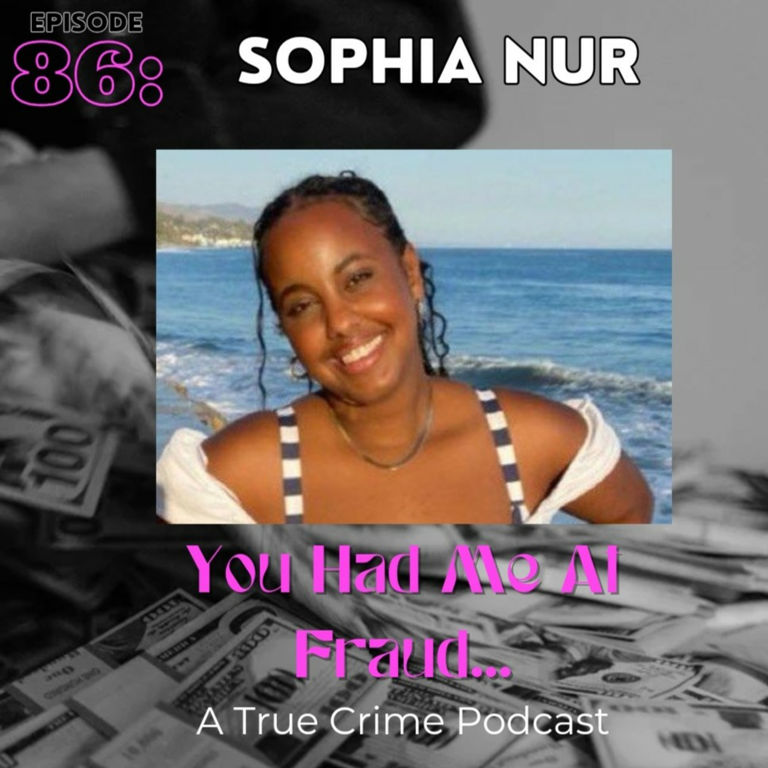Sophia Nur: "Surviving Sophia"