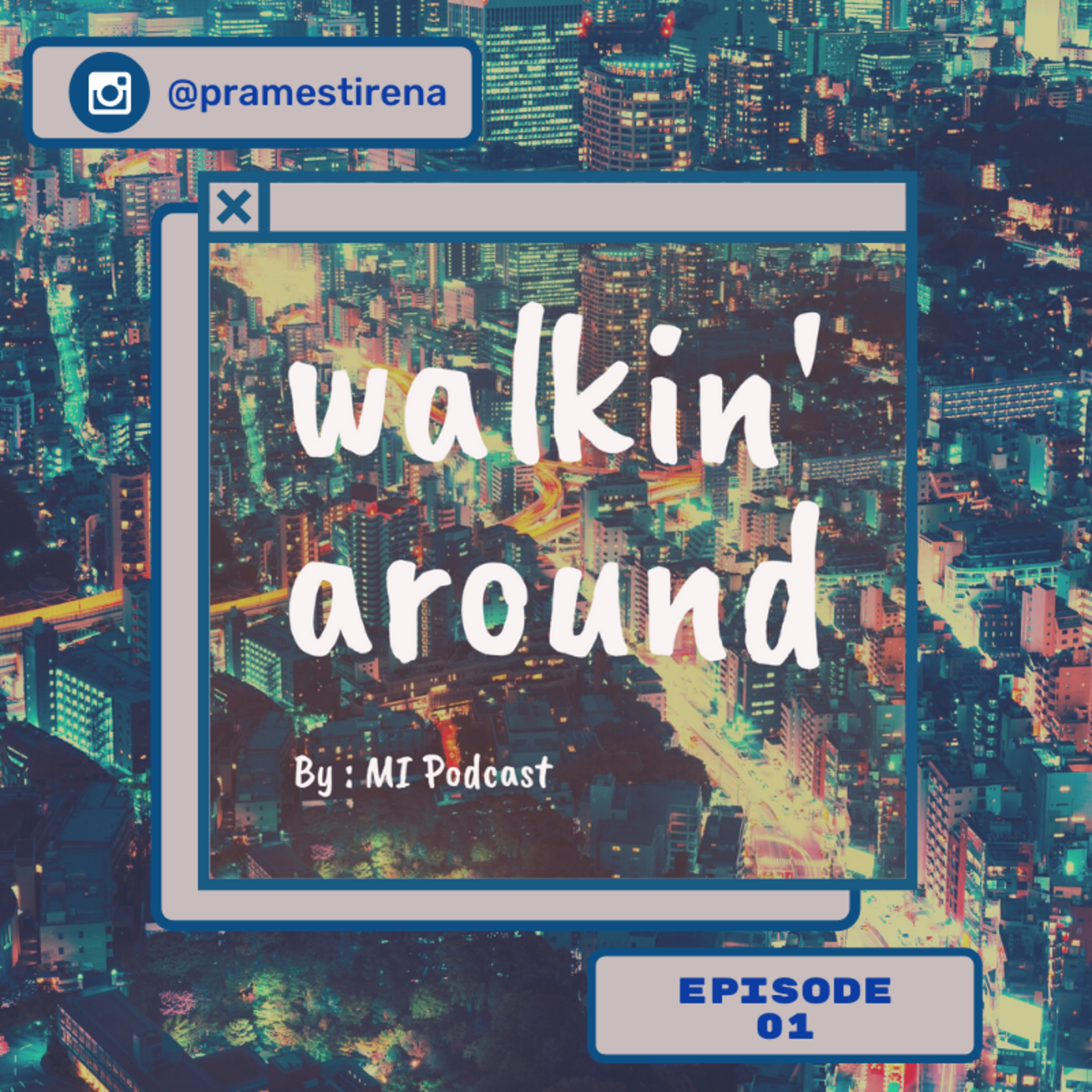 01 - Walkin' Around Podcast episode artwork