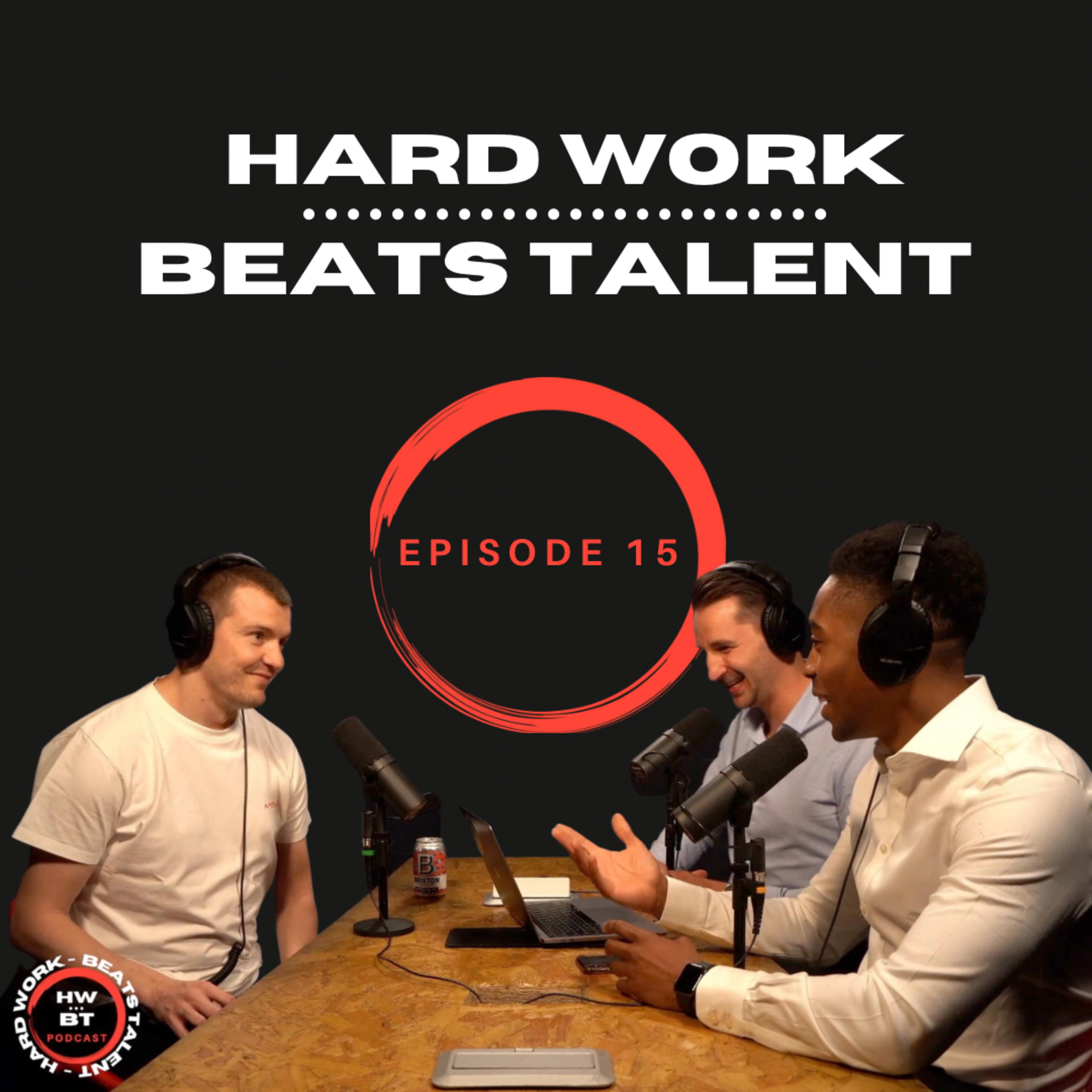 Hard Work Beats Talent Podcast