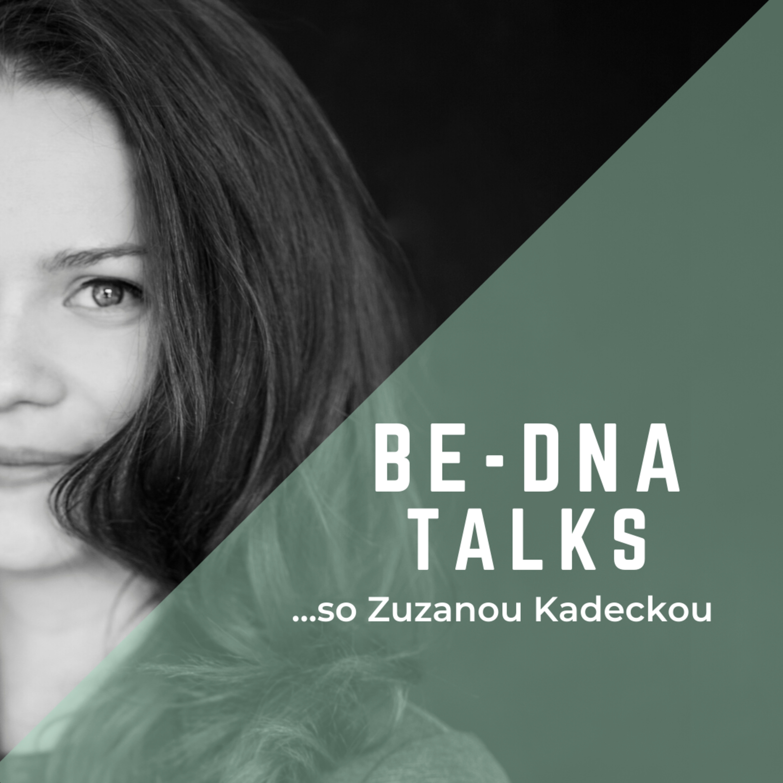 Zuzana Kadecká: Kariéru v Martinuse som odštartovala rukou napísaným životopisom by BE-DNA TALKS episode artwork