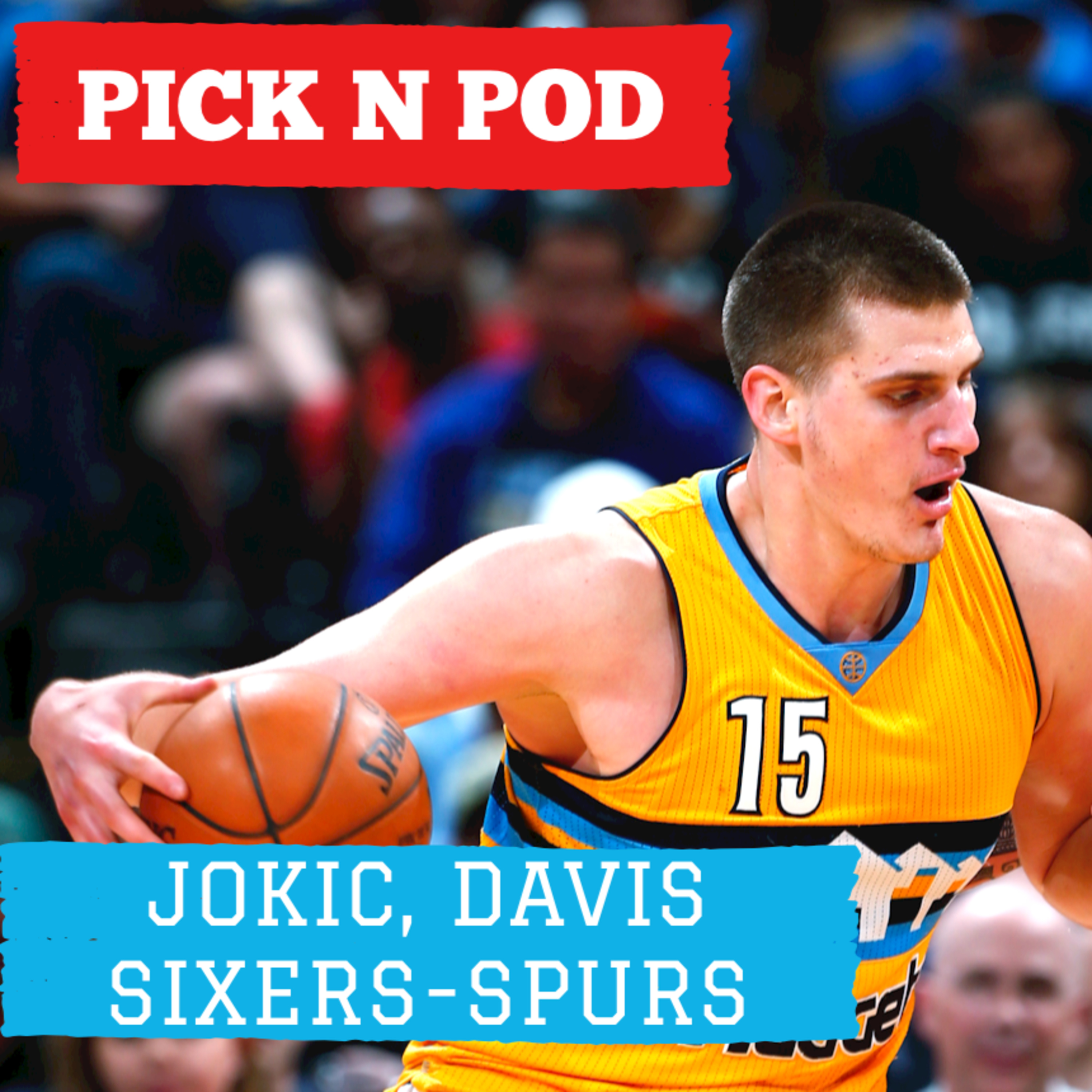 Orlando Günlükleri #3: Jokic, Davis - LeBron Şovu, Sixers - Spurs episode artwork