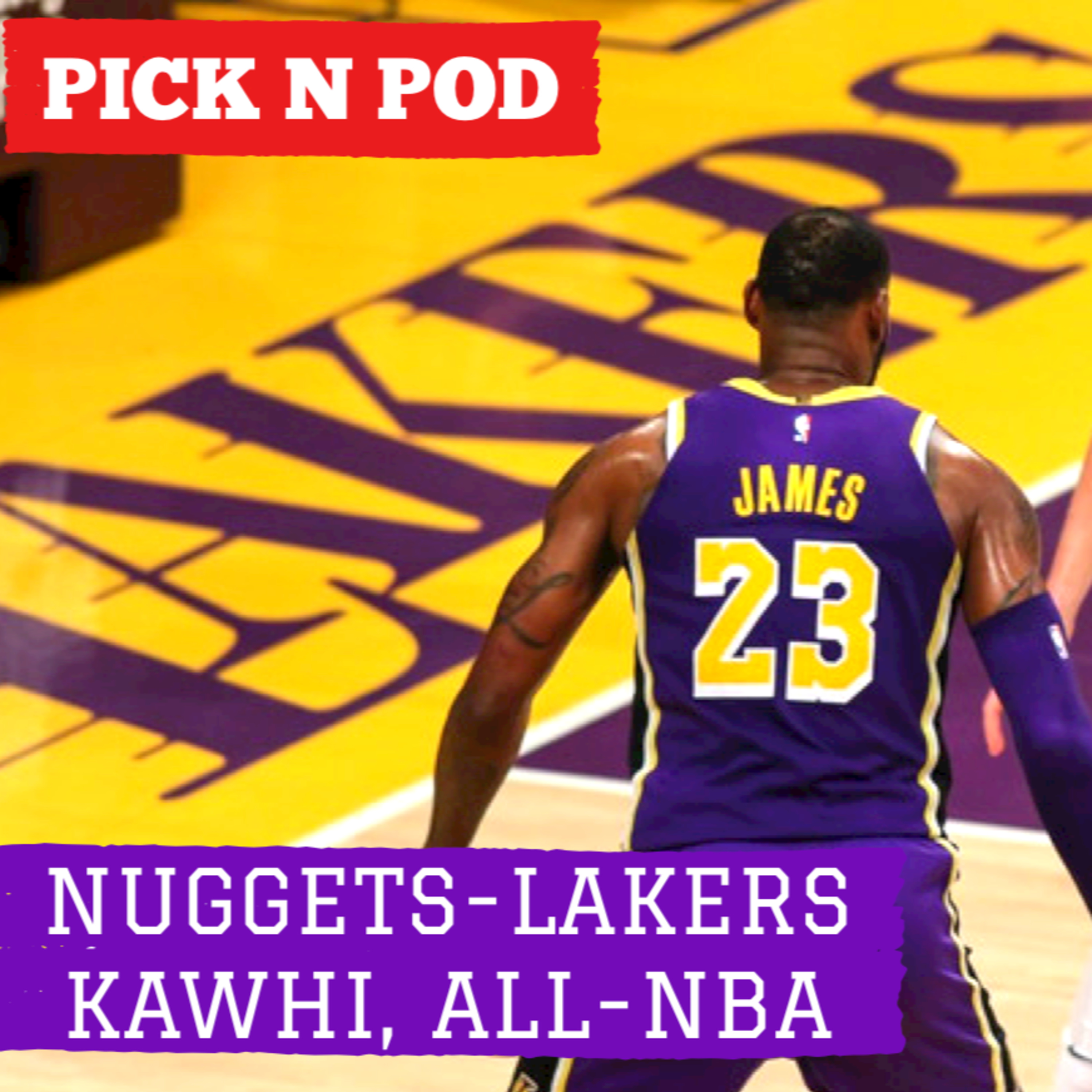 Lakers-Nuggets Değerlendirmesi, Clippers ve Kawhi’ın Geleceği, All-NBA Takımları / O.G. #21 episode artwork