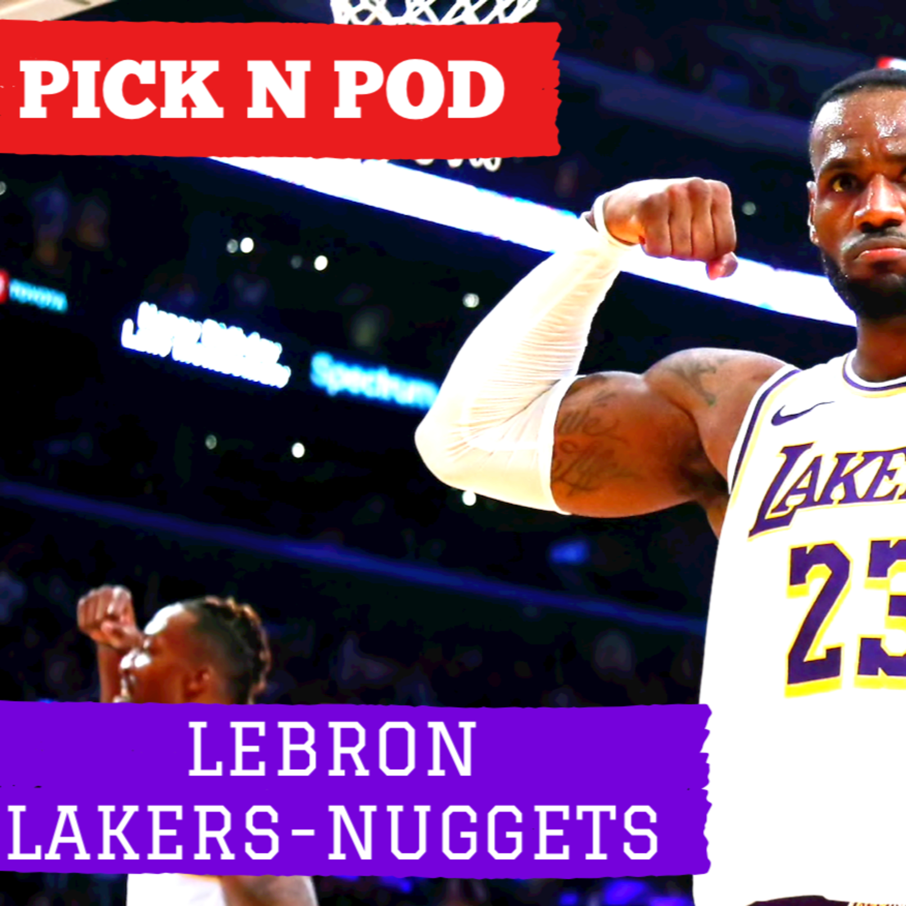 Pick N Pod Canlı: Anthony Davis Dominasyonu, LeBron ve Rondo'nun Pasları, Yıkık Nuggets / O.G. #23 episode artwork