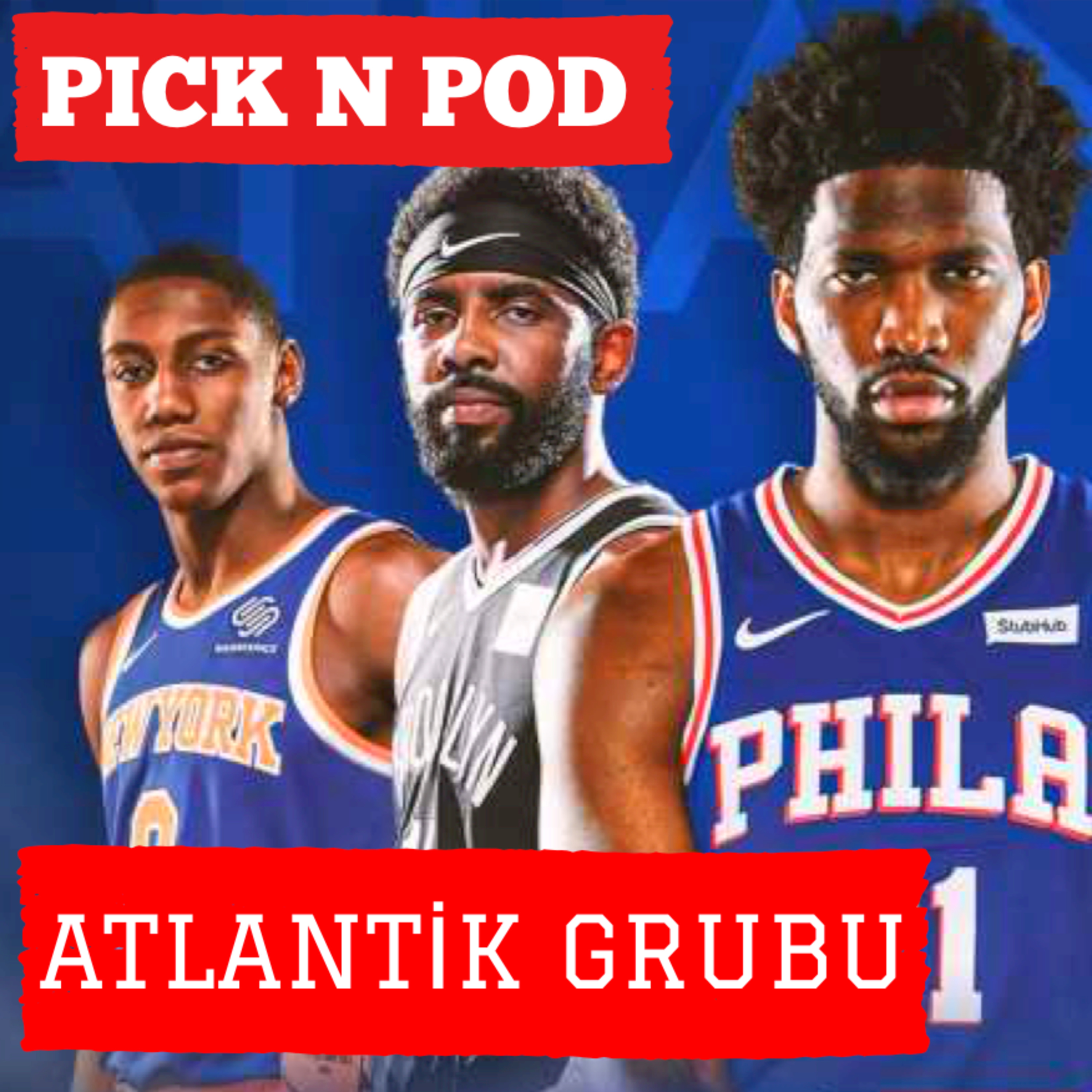 #81 - NBA Atlantik Grubu 2020-21 Değerlendirmesi: Celtics, Raptors, Nets, Sixers, Knicks episode artwork