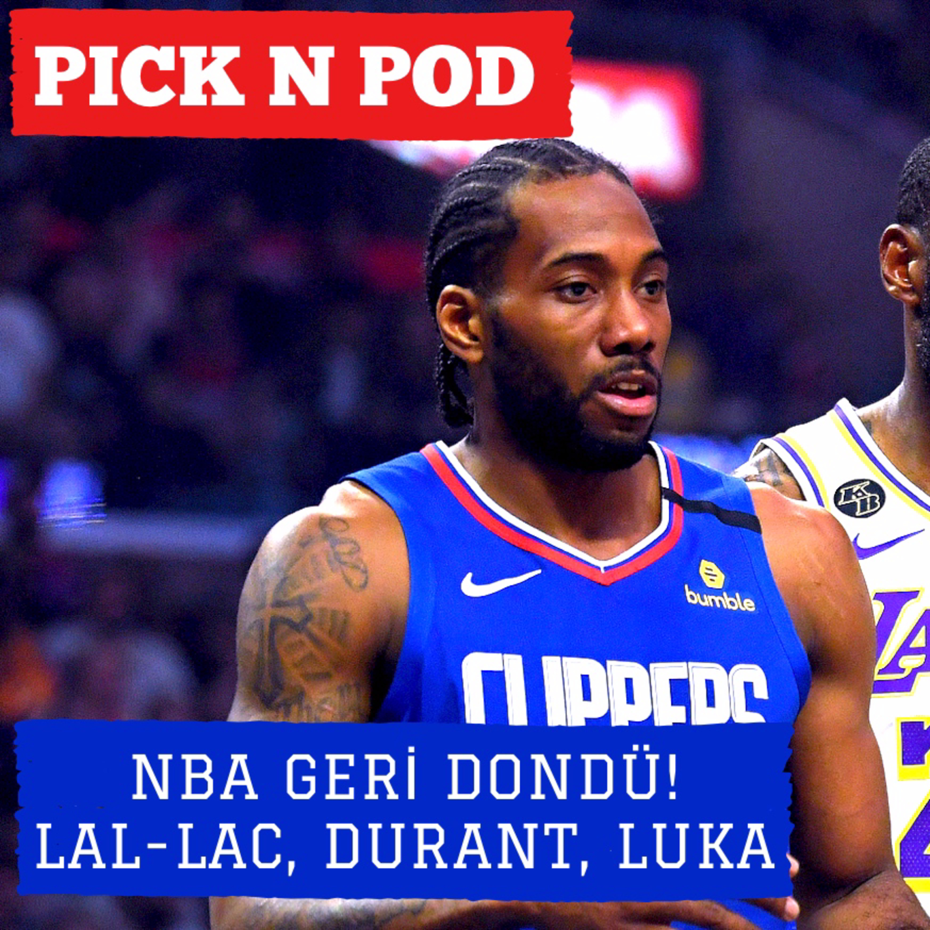 #85 - NBA geri döndü! LAL-LAC, Durant, Tatum vs. Giannis, Morant, Noel Maçları episode artwork