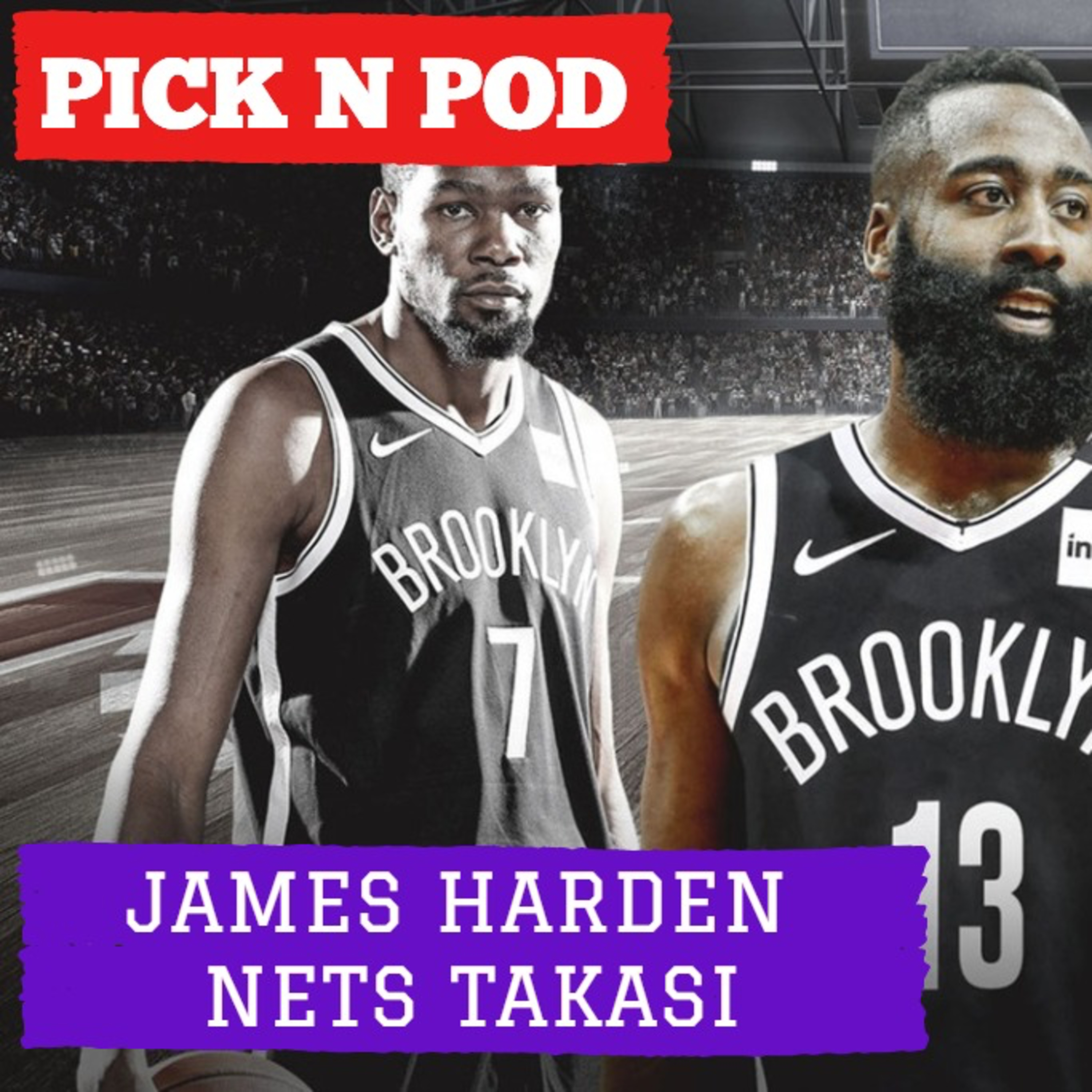 #90 - HARDEN TAKASI - Brooklyn Nets şampiyon olur mu? Takasın kazananları ve kaybedenleri kim? episode artwork