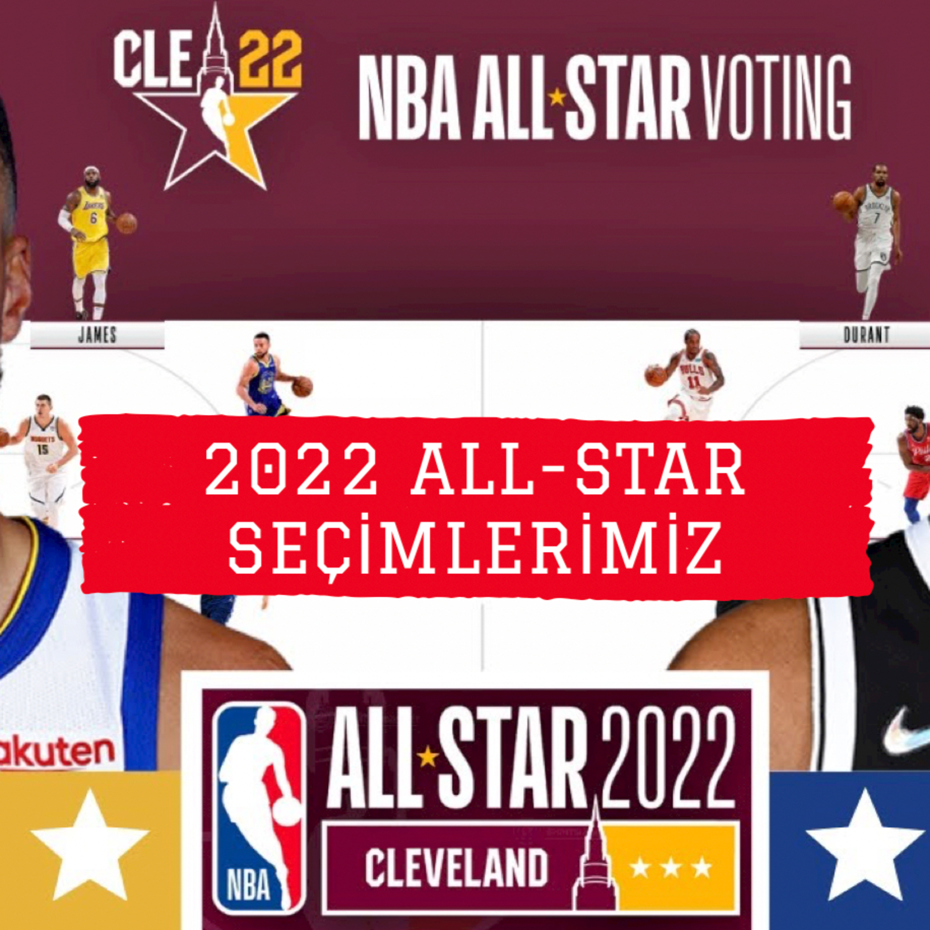 #157 - 2022 All-Star Seçimlerimiz: İlk 5 Ve Yedek Tercihleri, LeBron, KD, Doncic, Derozan ve Dahası! episode artwork