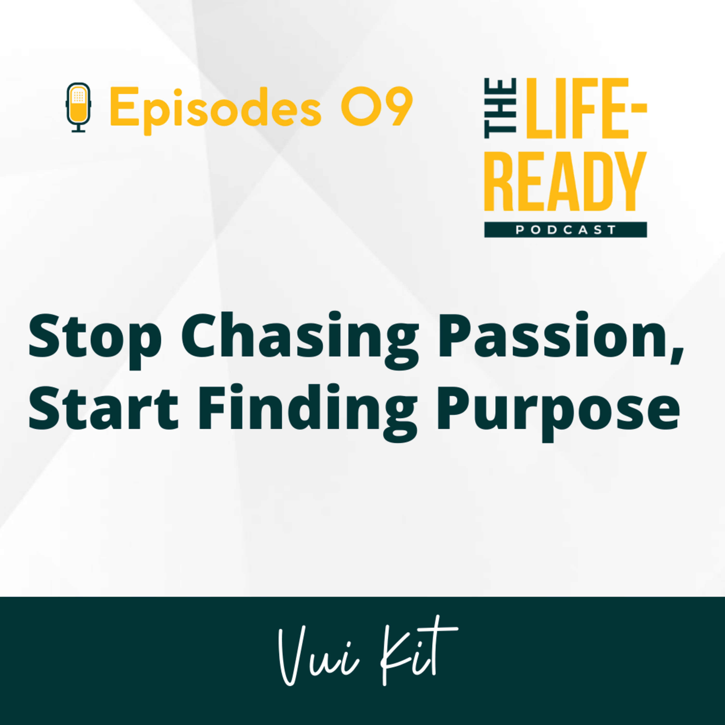 The Life-Ready Podcast with Vui Kit
