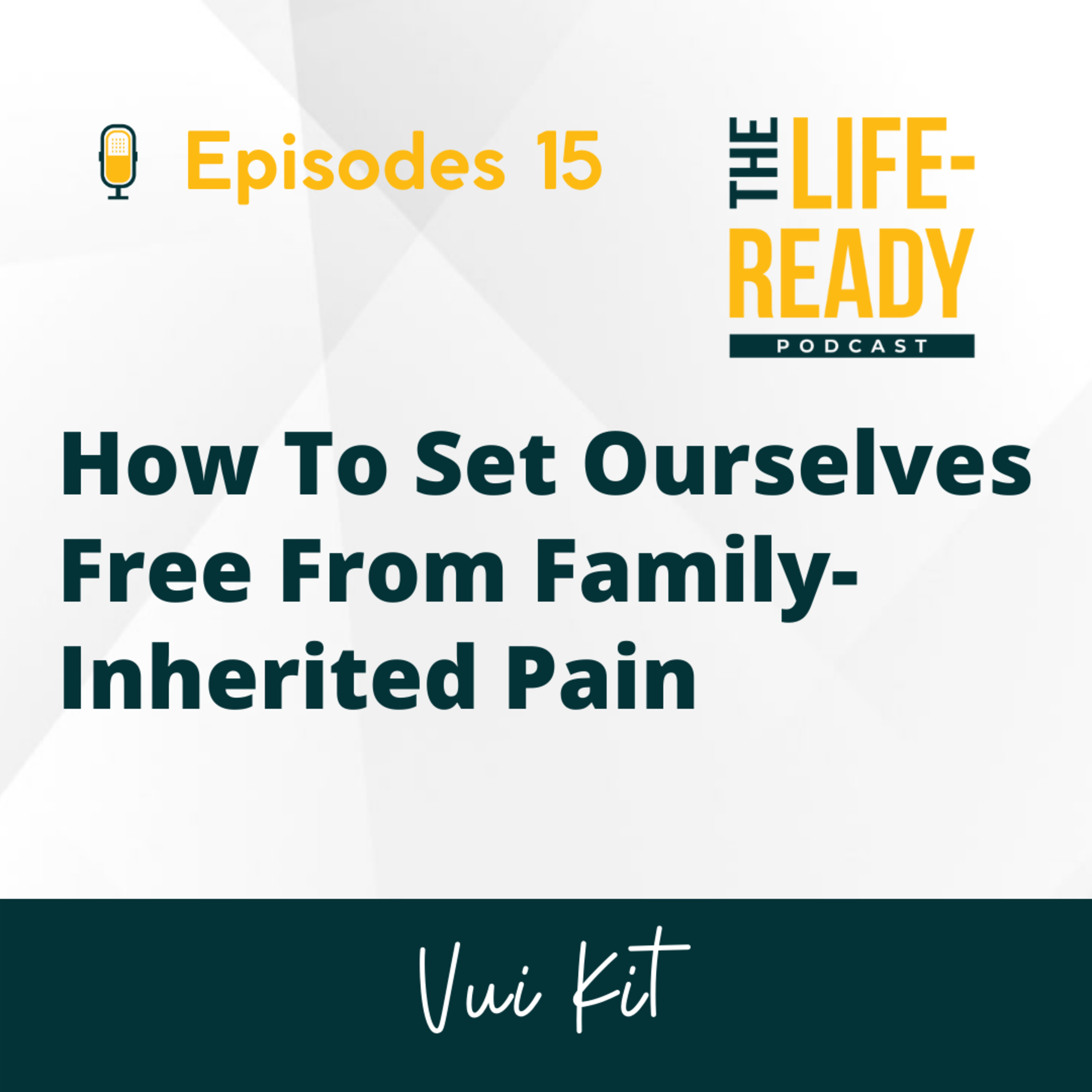 The Life-Ready Podcast with Vui Kit