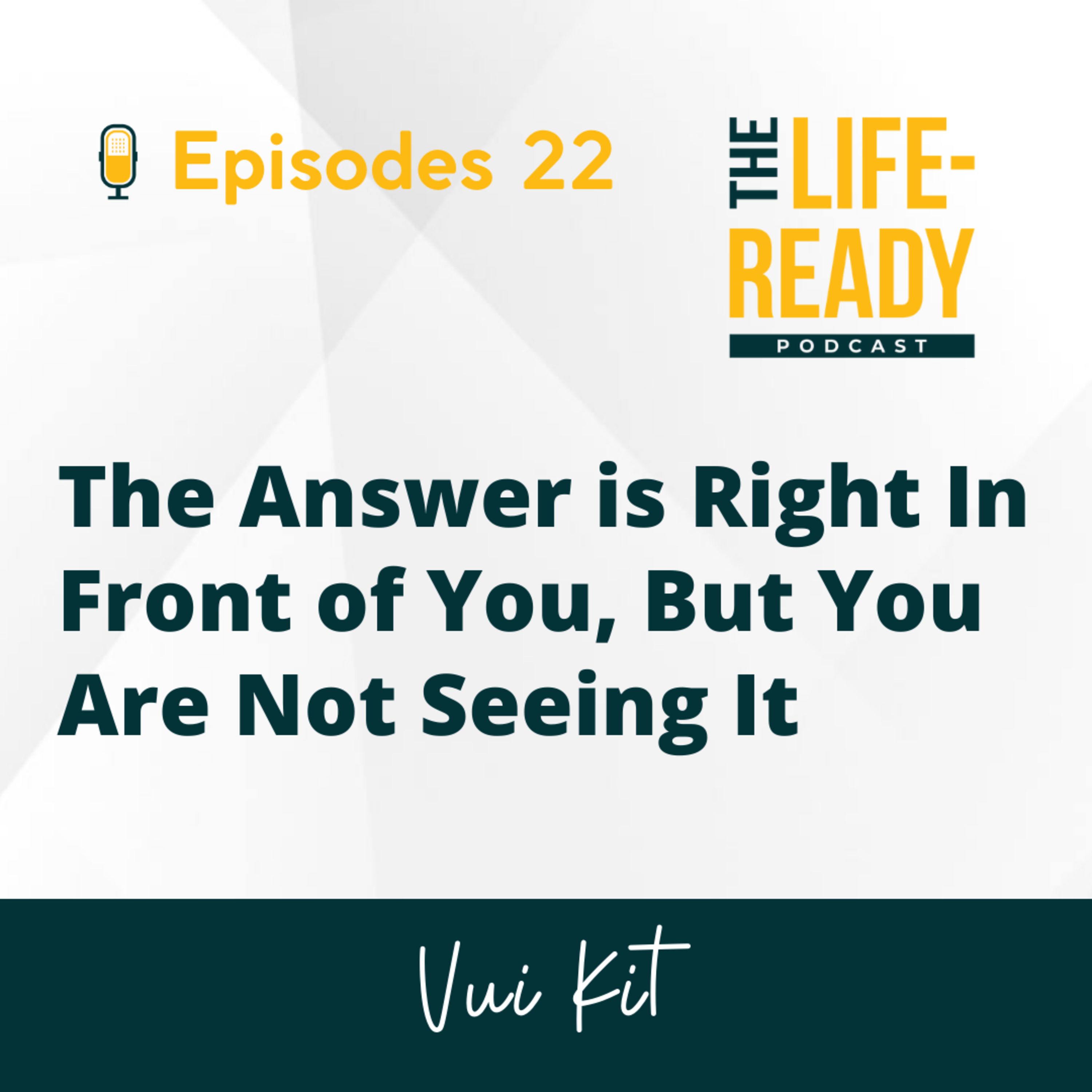 The Life-Ready Podcast with Vui Kit