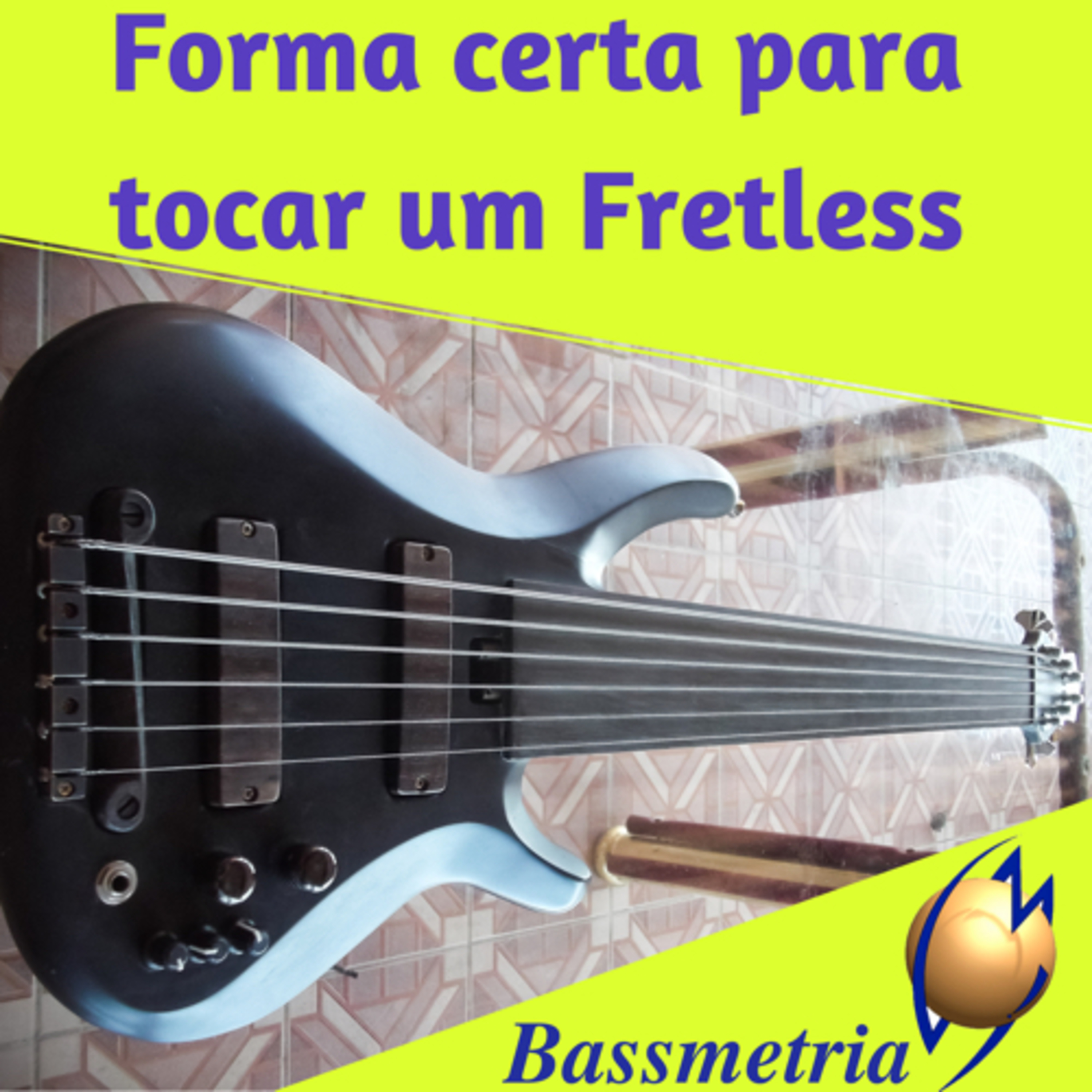 Bassmetria - Dicas valiosas para Baixistas