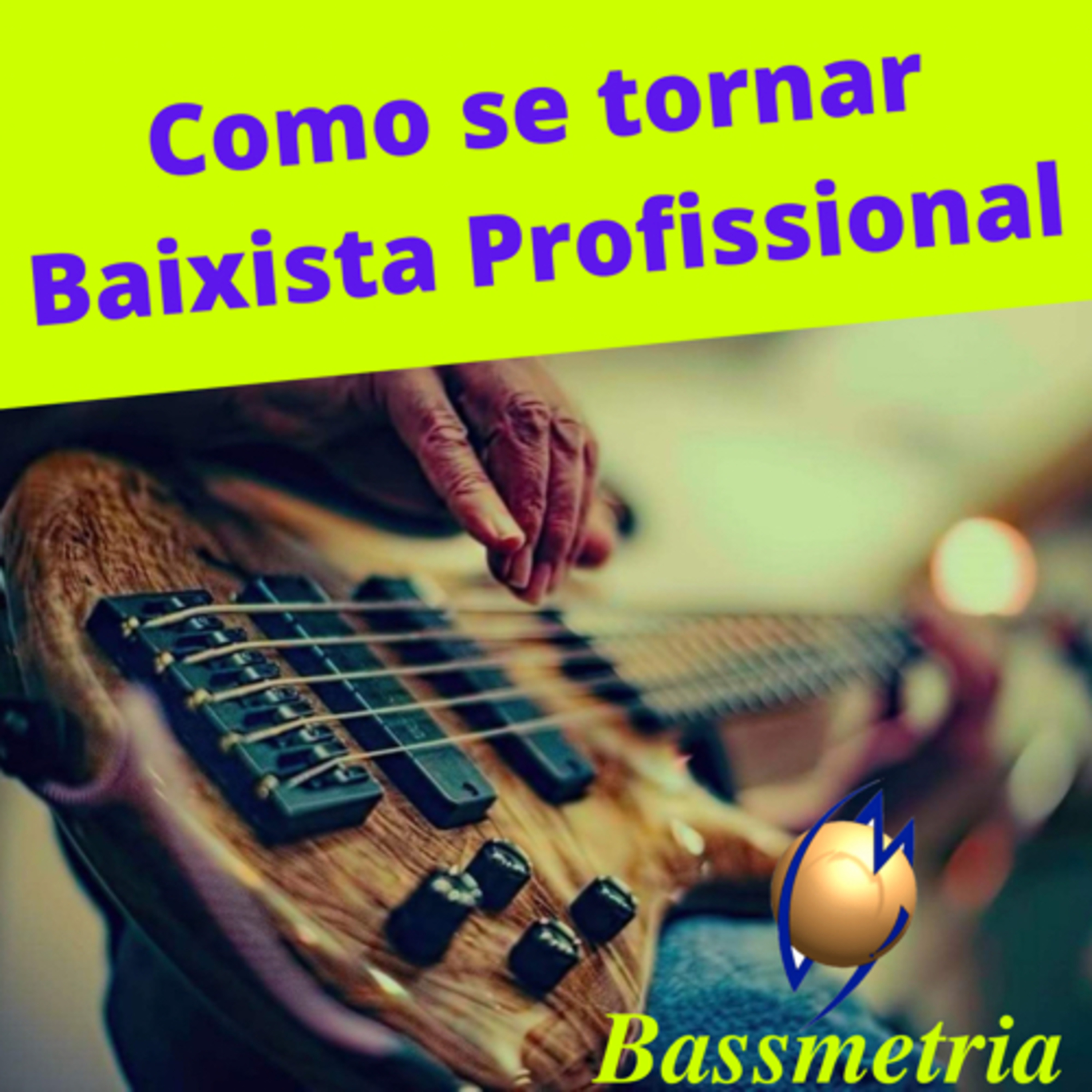 Bassmetria - Dicas valiosas para Baixistas