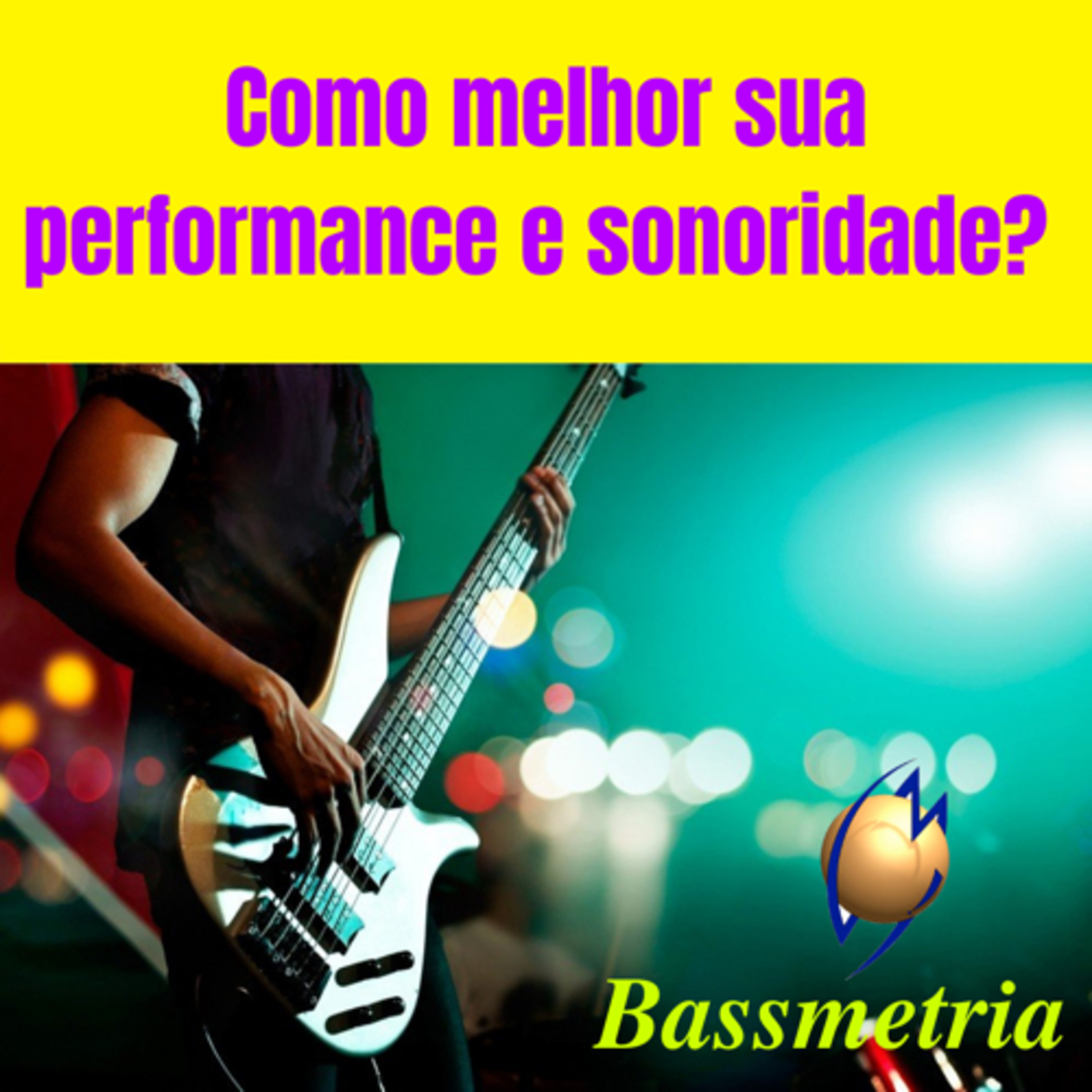 Bassmetria - Dicas valiosas para Baixistas
