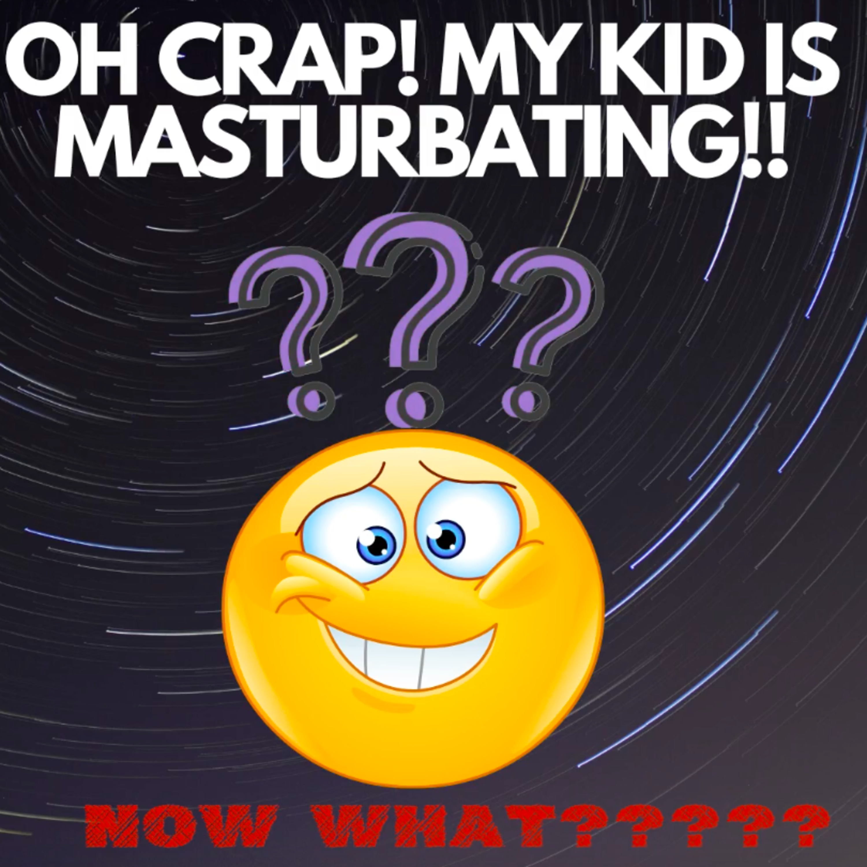 My Kid Is MASTURBATING!!!!