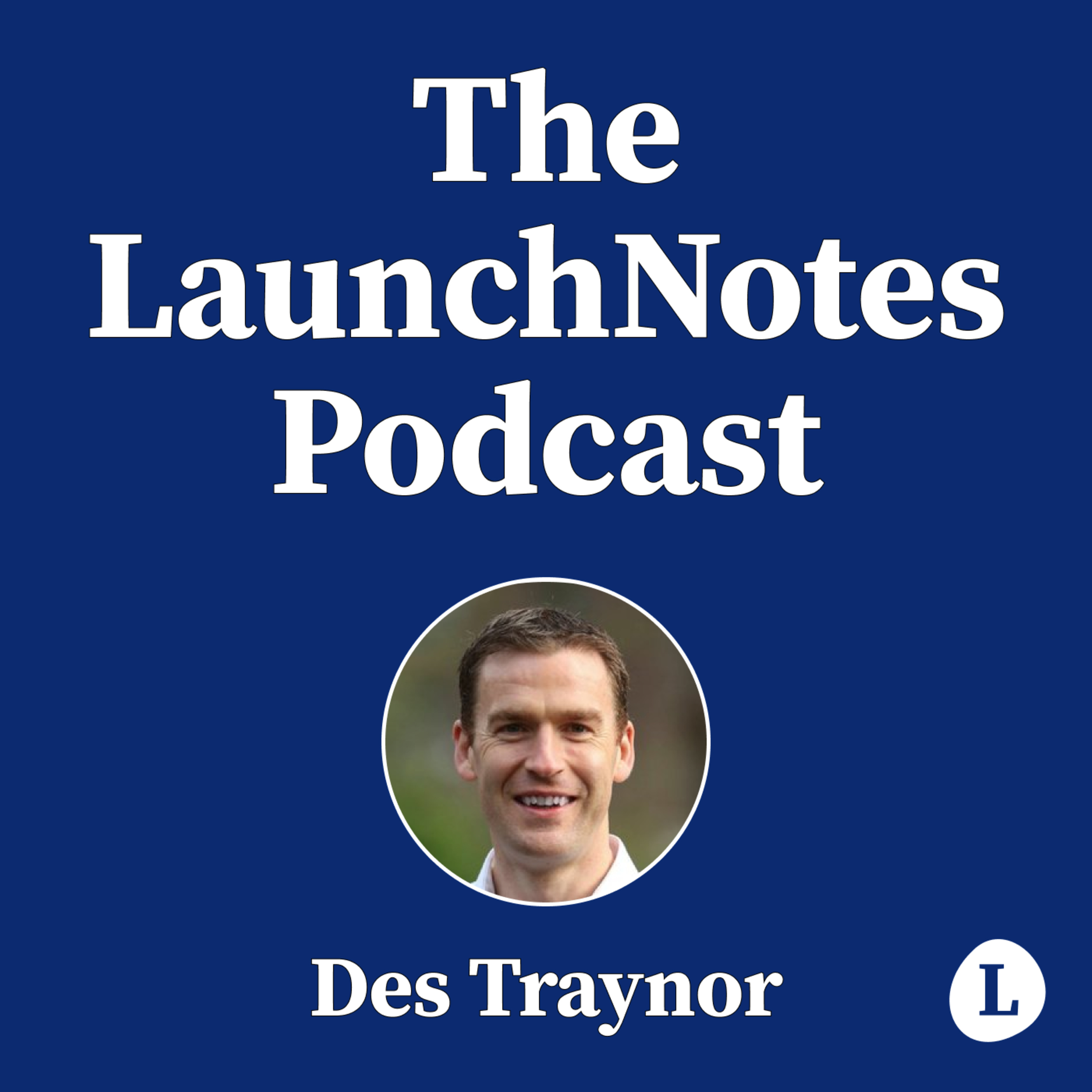 The LaunchNotes Podcast | Product Management, Product Marketing, Product Ops
