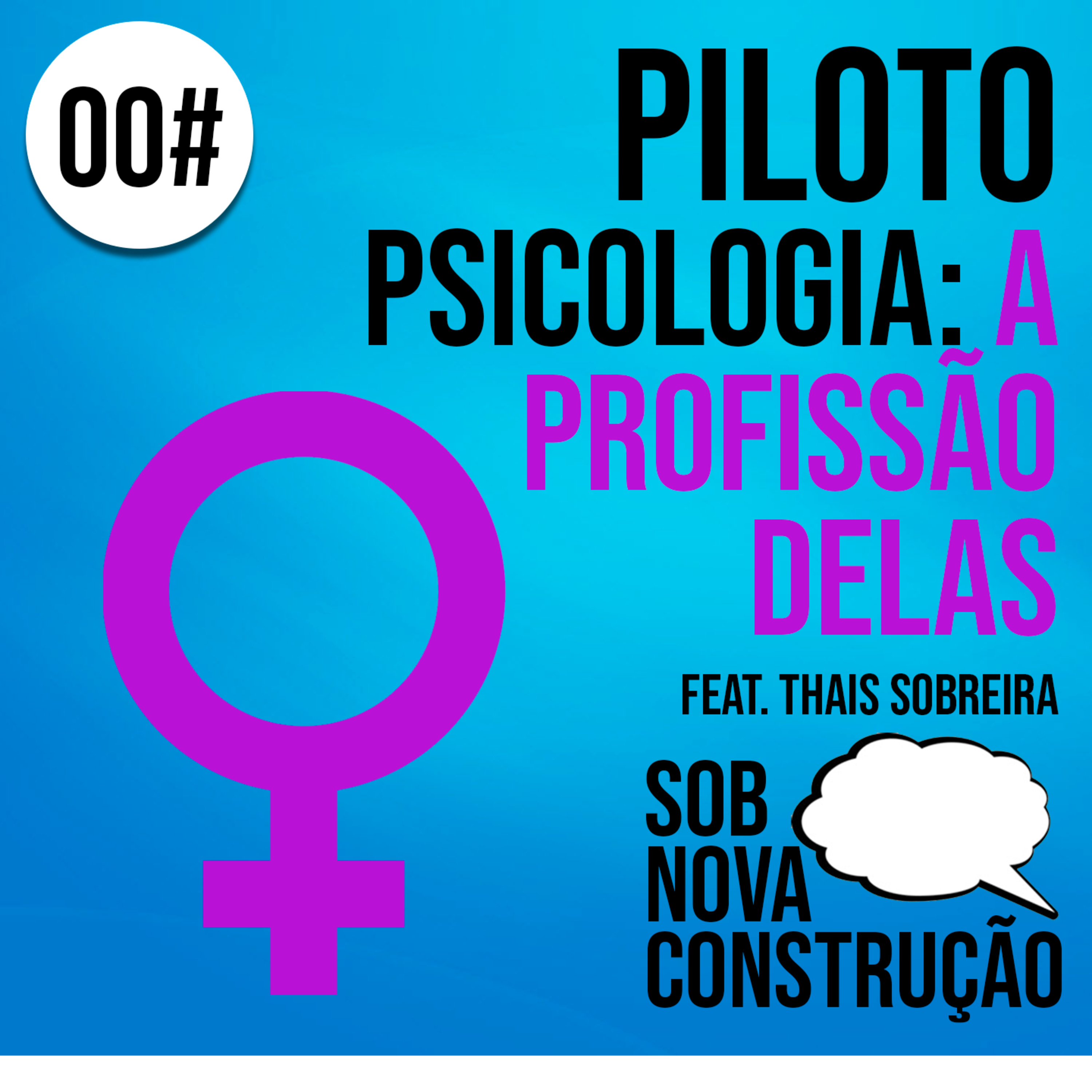 Psicologia: A profissão delas feat. Thais Sobreira episode artwork