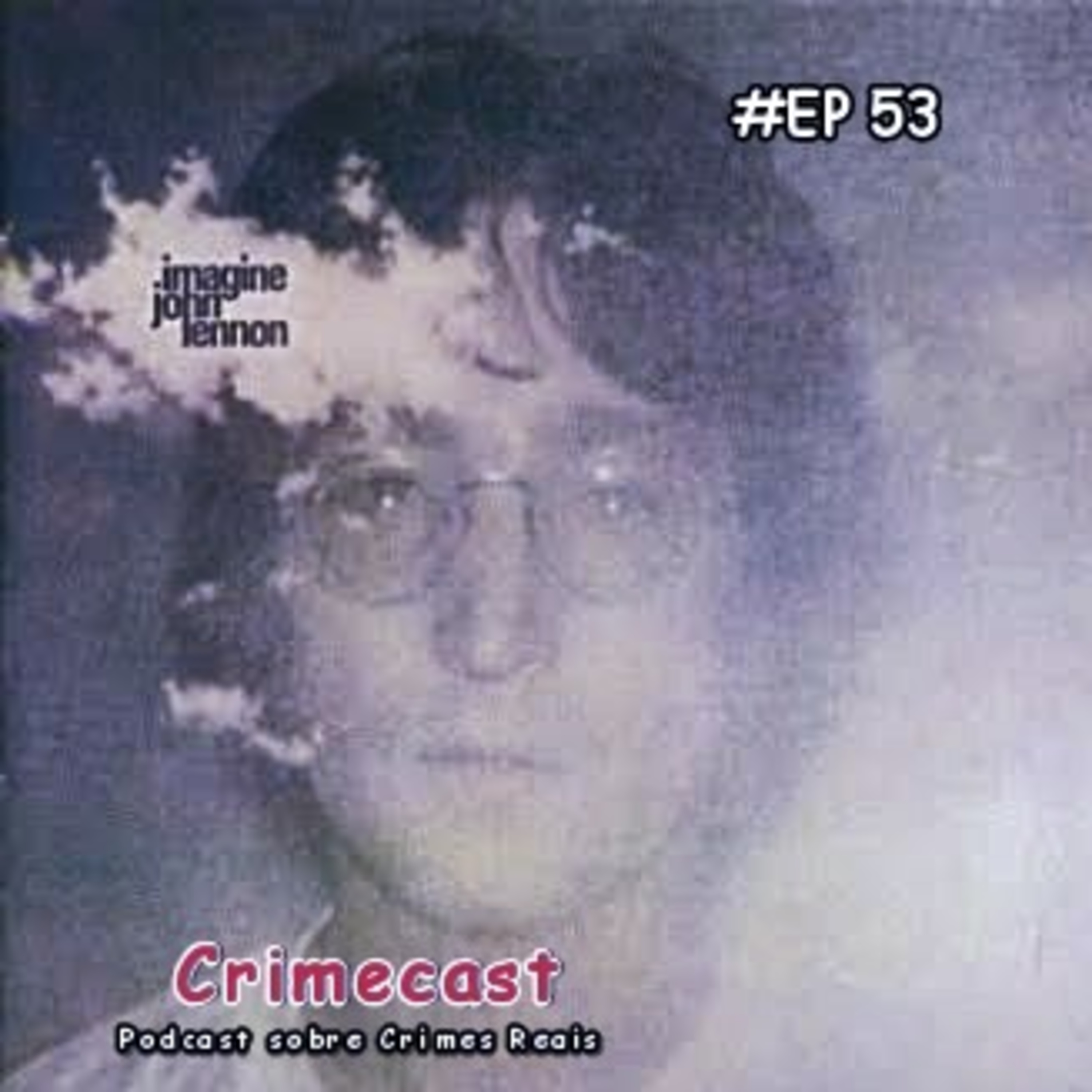 🎙️ EP 53! O Trágico e Intrigante Assassinato de John Lennon episode artwork
