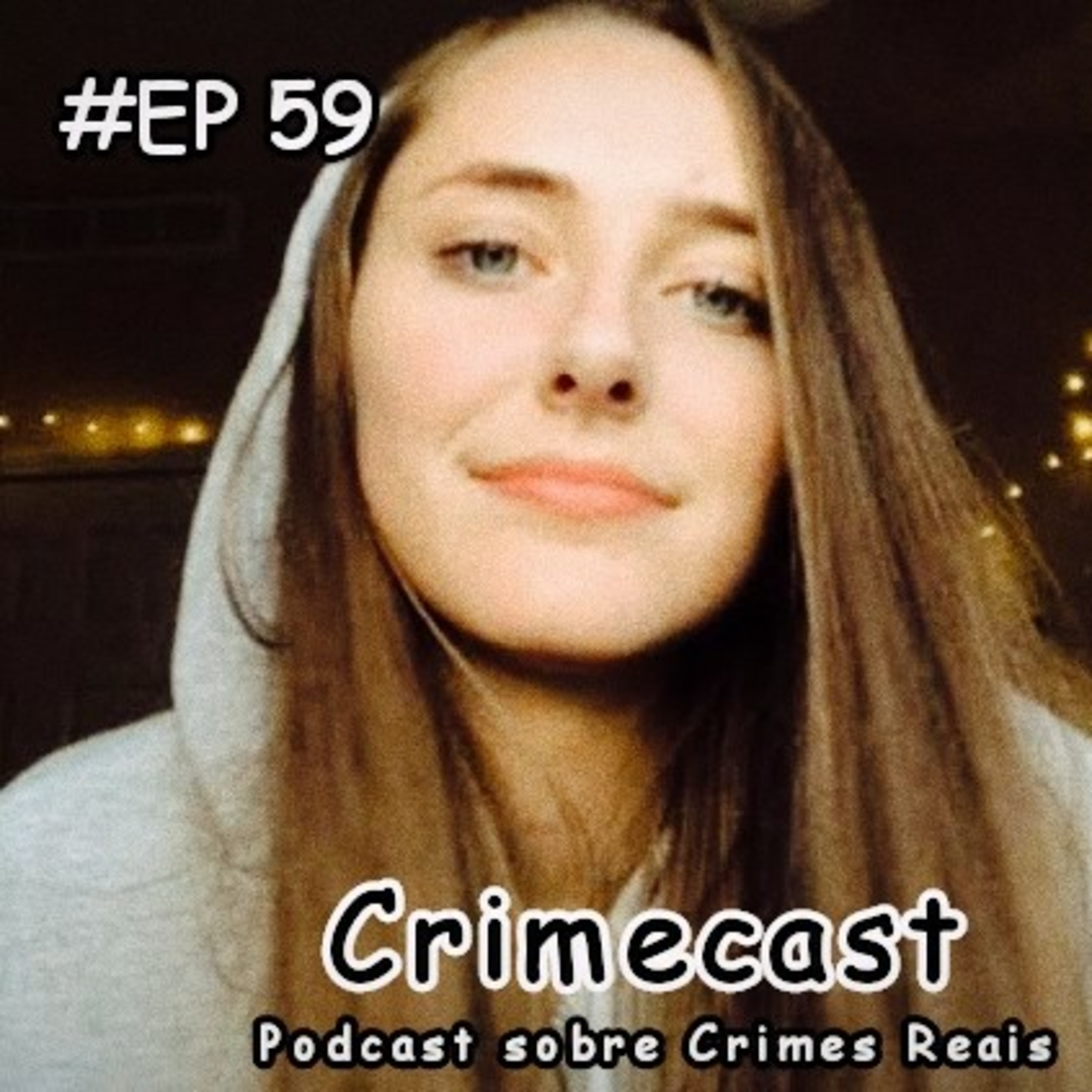 🎙️ EP 59! O Misterioso Desaparecimento de Karlie Gusé episode artwork