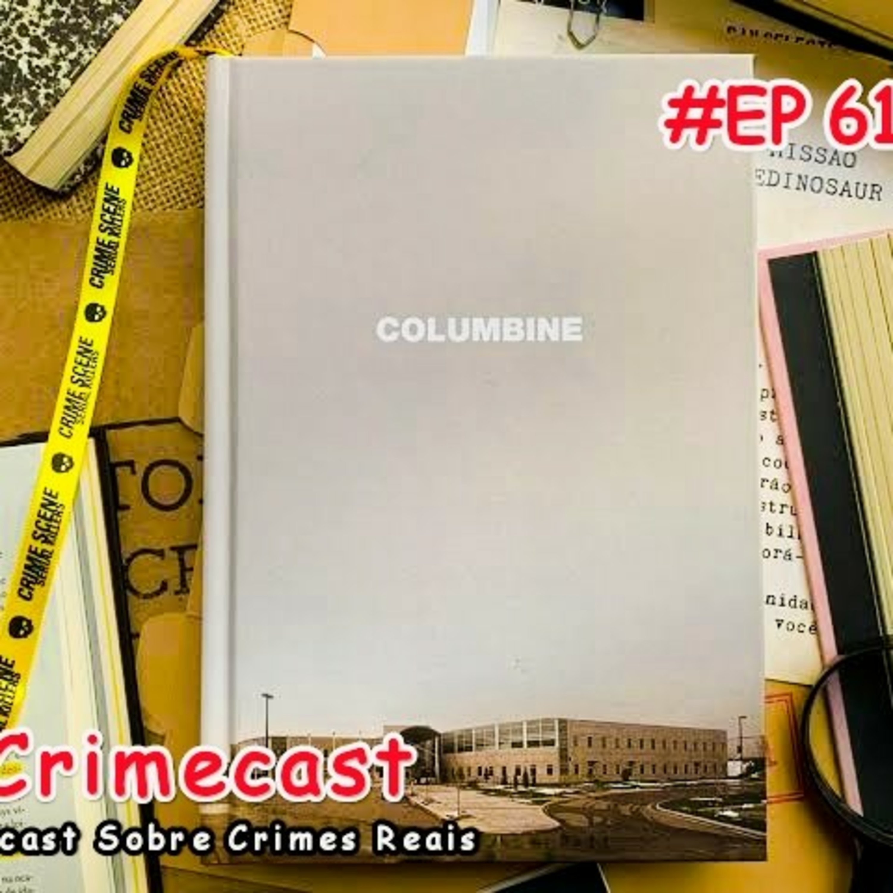 🎙️ EP 61! O Massacre de Columbine (Parte 1) episode artwork