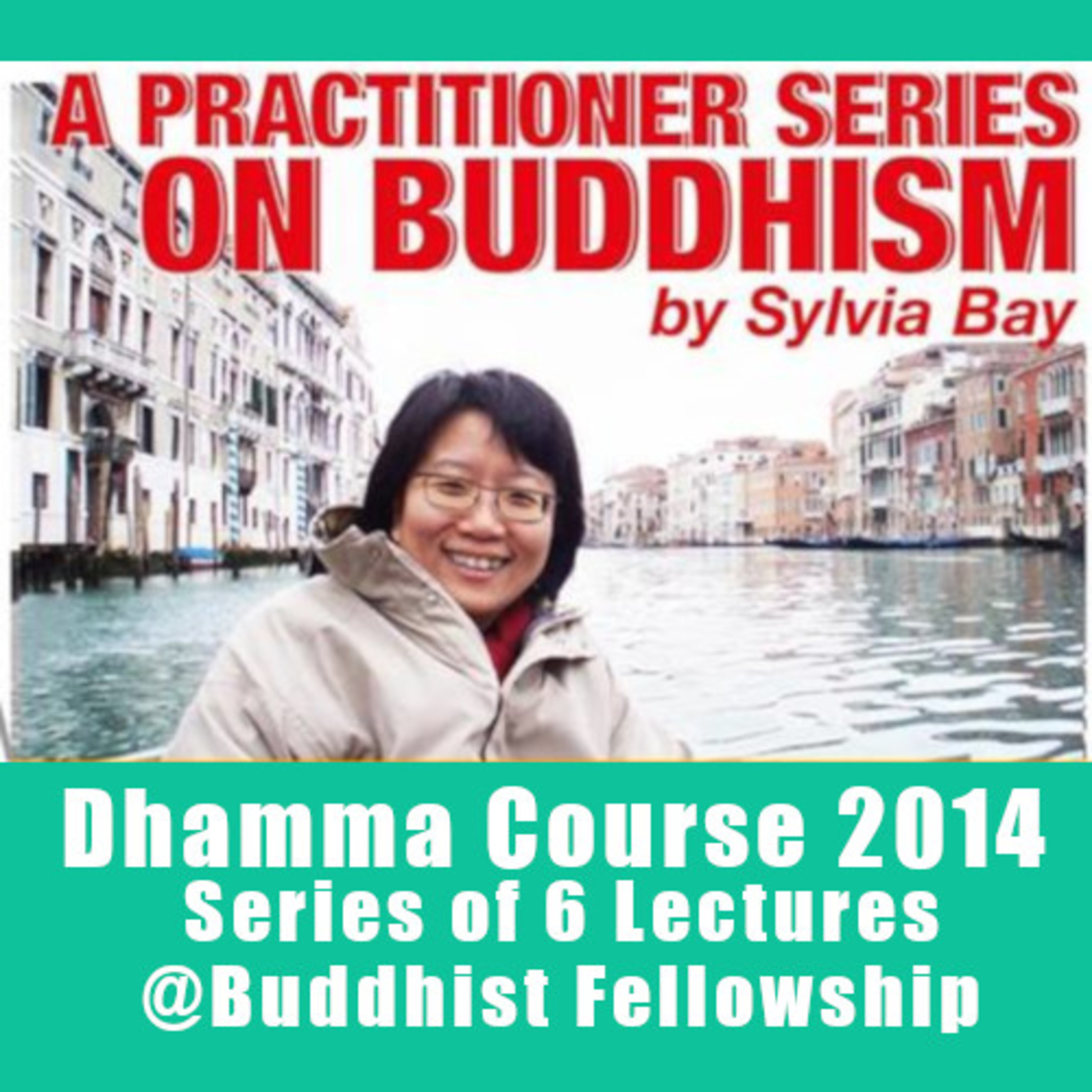 2014.0817 | PS 06 Dhamma in Daily Life by Sylvia Bay episode artwork