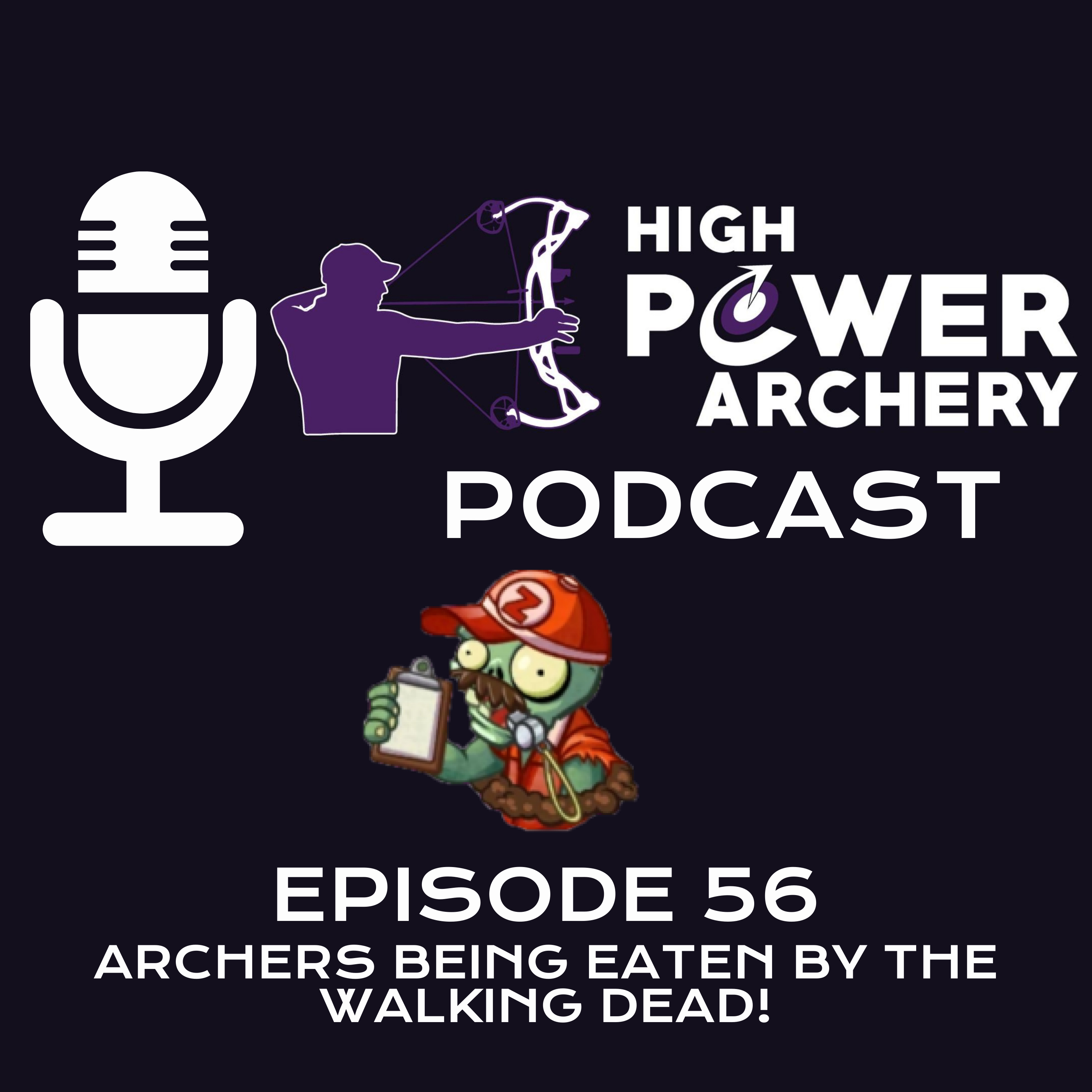 Episode 56 - Archers Being Eaten By The Walking Dead! episode artwork