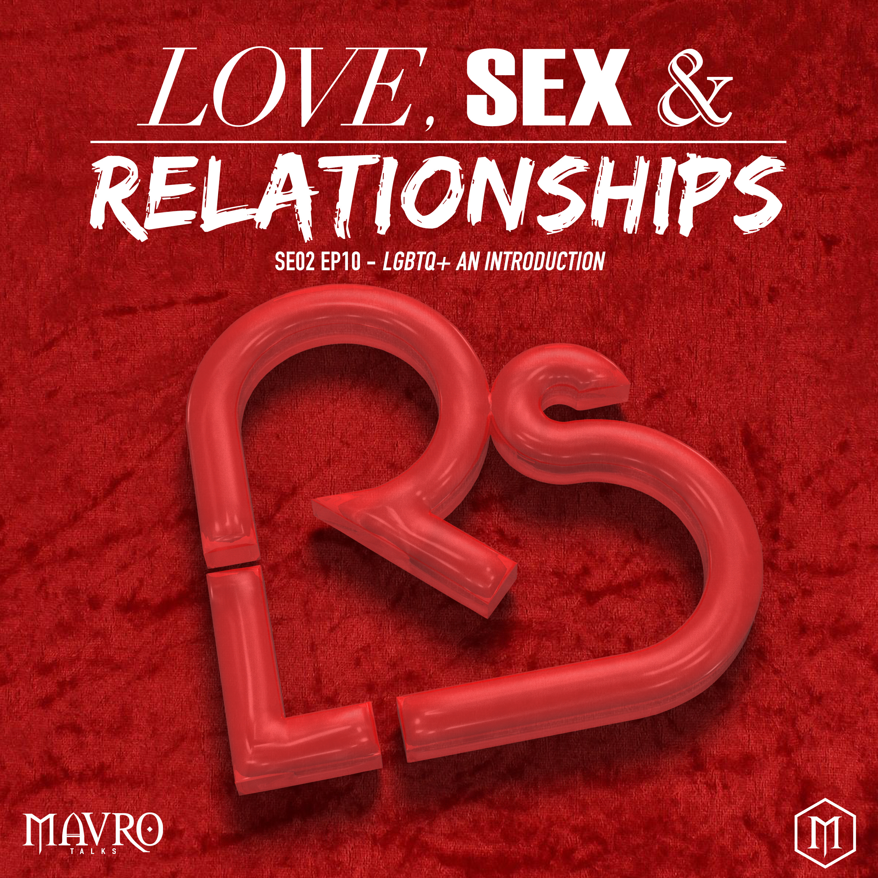 Love, Sex & Relationships
