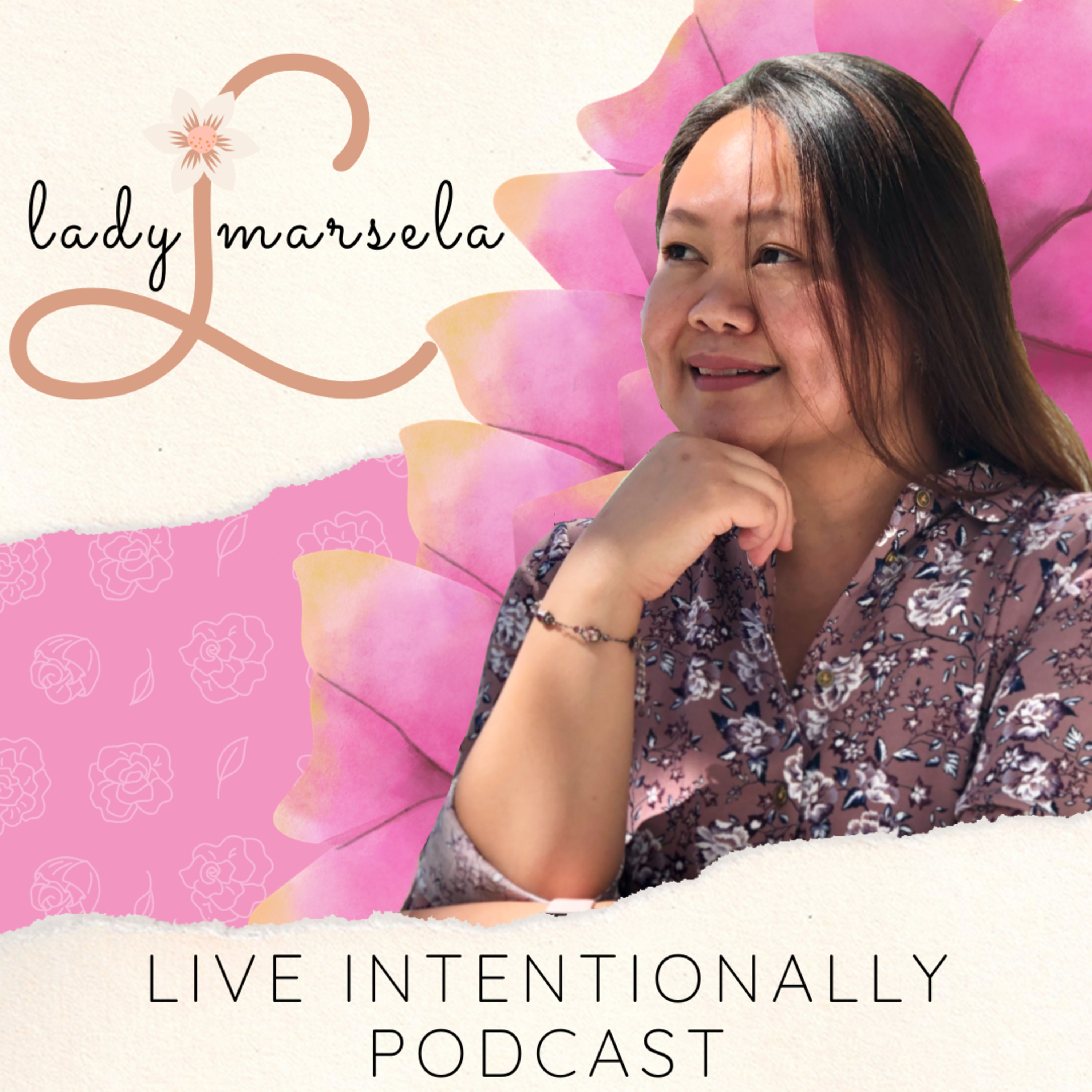 Live Intentionally with Ladymarsela