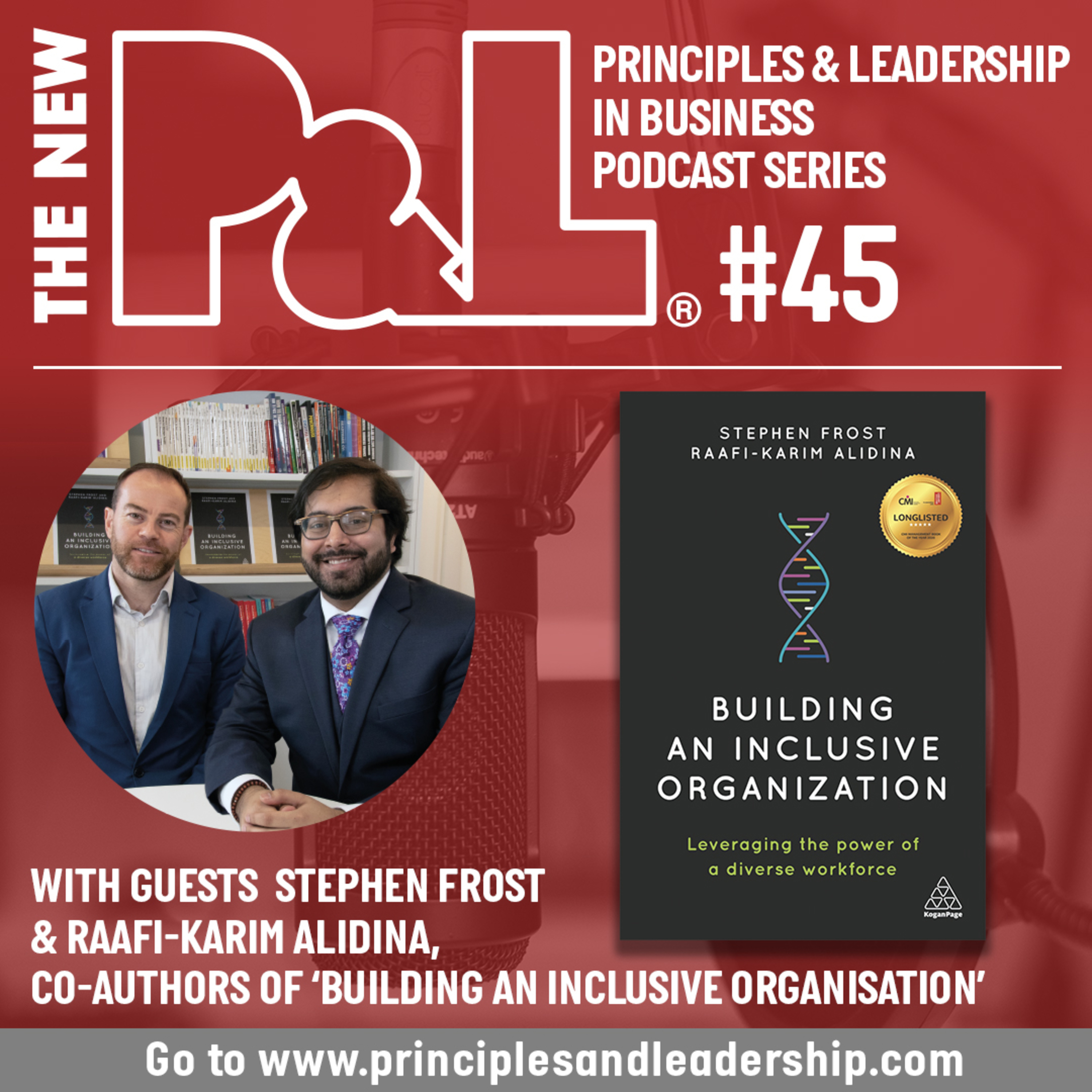 The New P&L speaks to Raafi-Karim Alidina & Stephen Frost, co-authors of 'Building an Inclusive Organisation - leveraging the power of a diverse workforce’ episode artwork