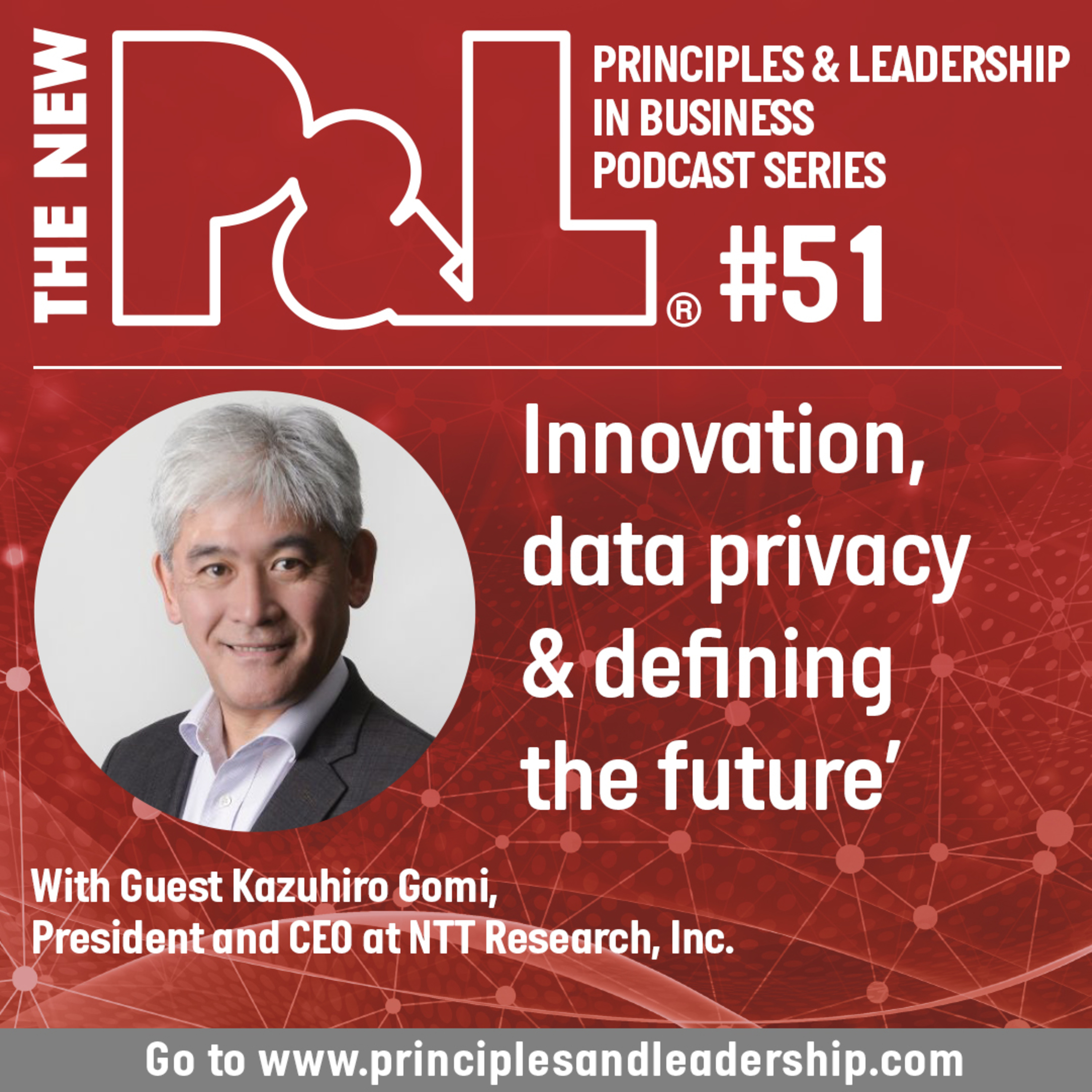 The New P&L podcast speaks to NTT Research President & CEO, Kazuhiro Gomi episode artwork