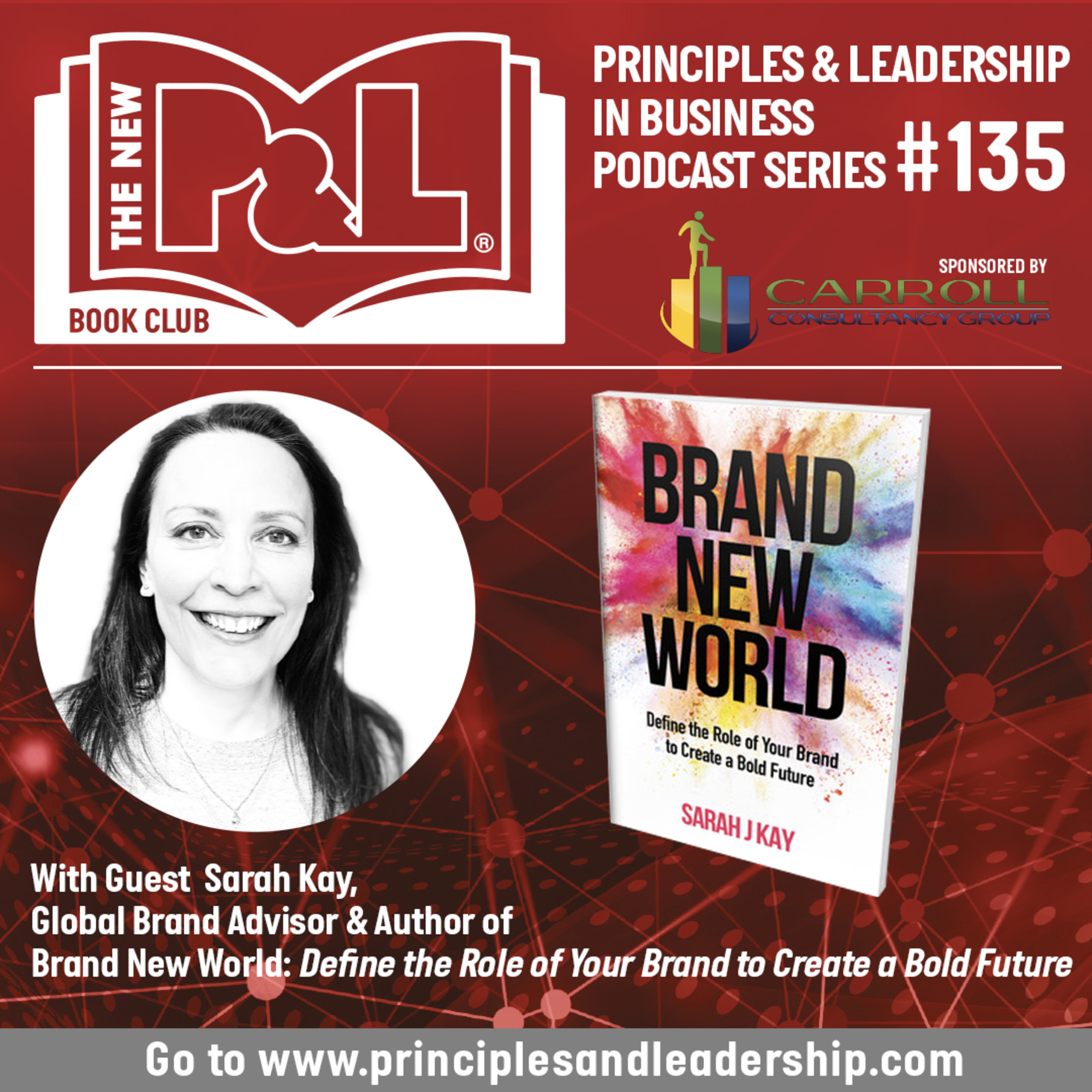 The New P&L Monthly Business Book Review Club speaks to Sarah Kay, author of Brand New World: Define the Role of Your Brand to Create a Bold Future  episode artwork