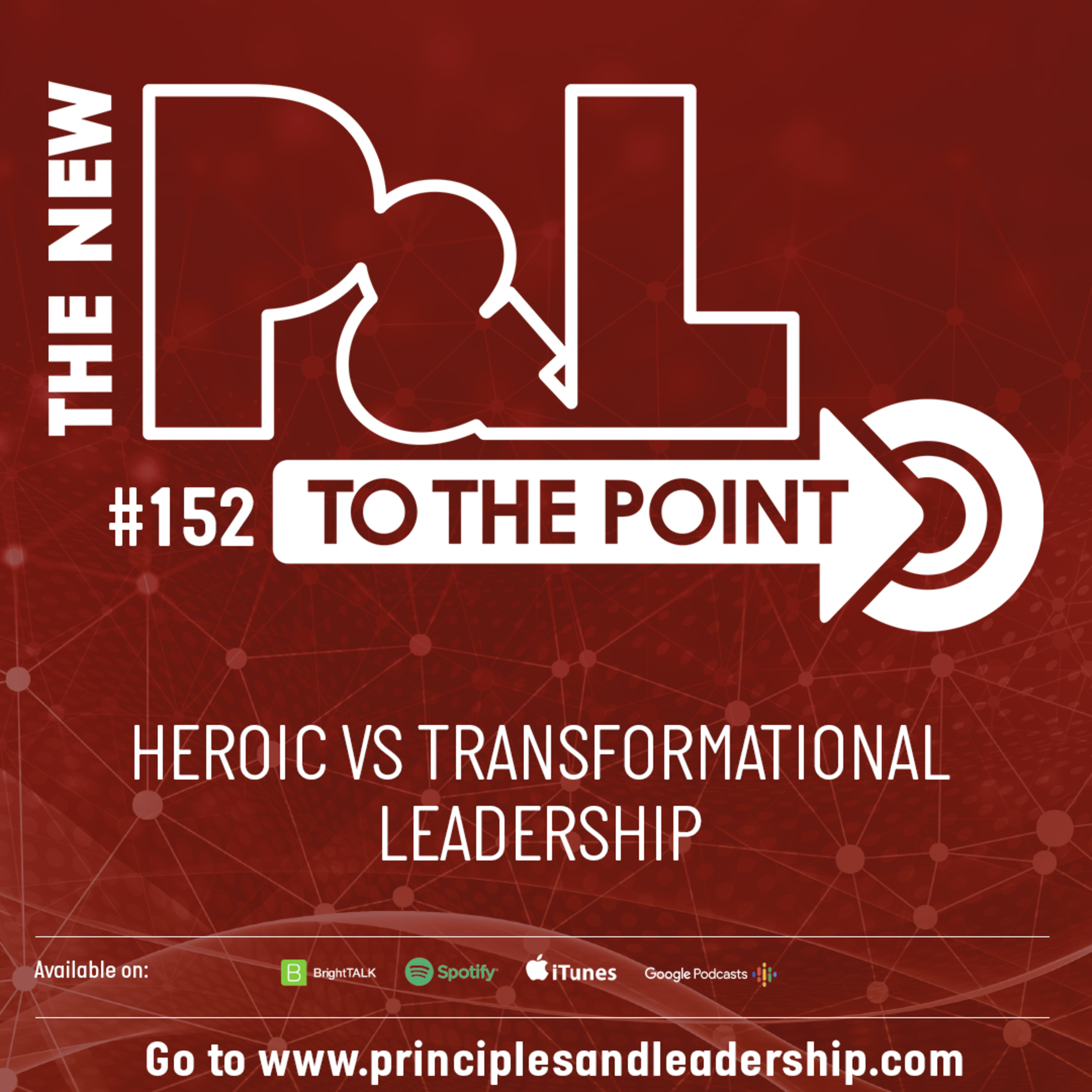 The New P&L TO THE POINT on Heroic versus Transformational Leadership episode artwork