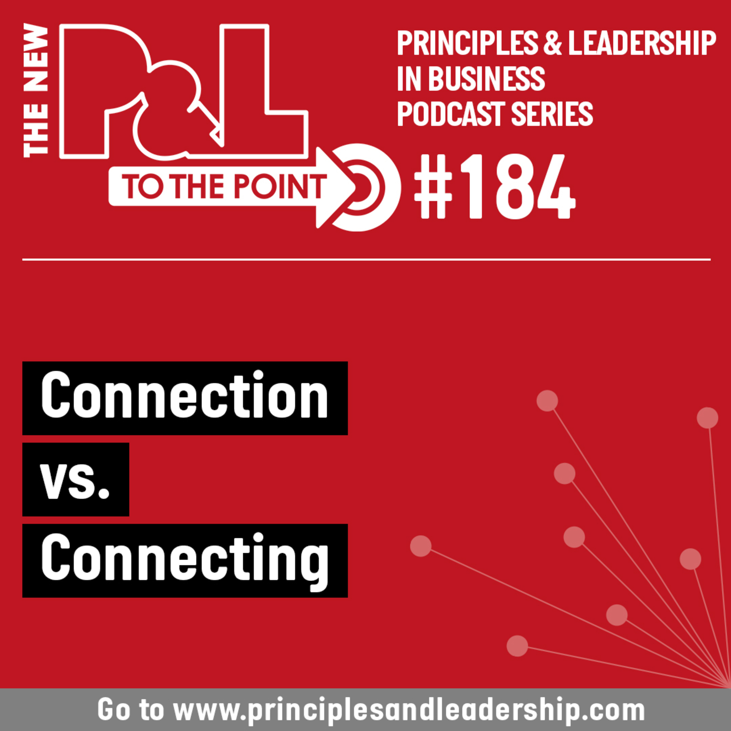 The New P&L TO THE POINT on Connection Vs Connecting  episode artwork