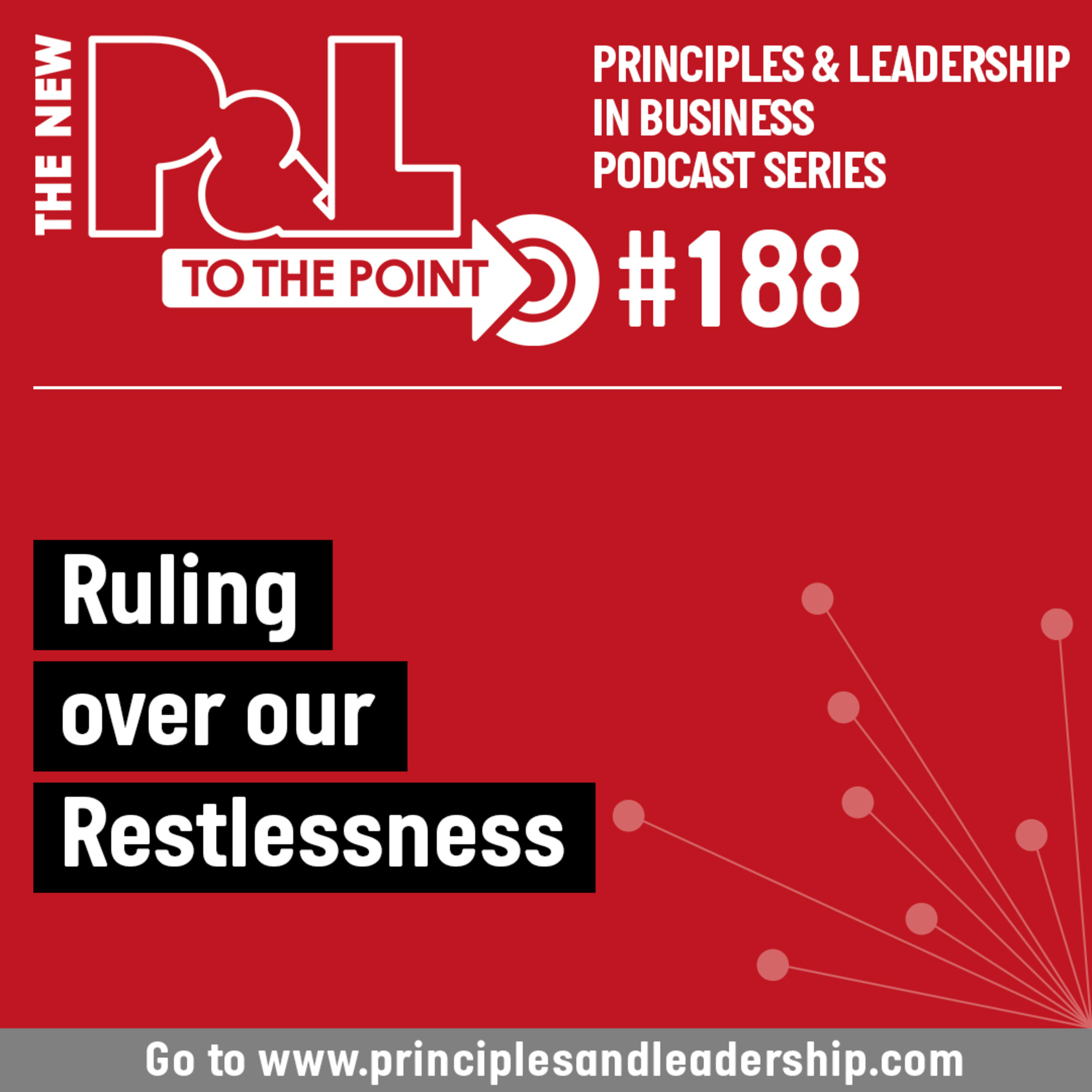 The New P&L TO THE POINT on Ruling over our Restlessness  episode artwork