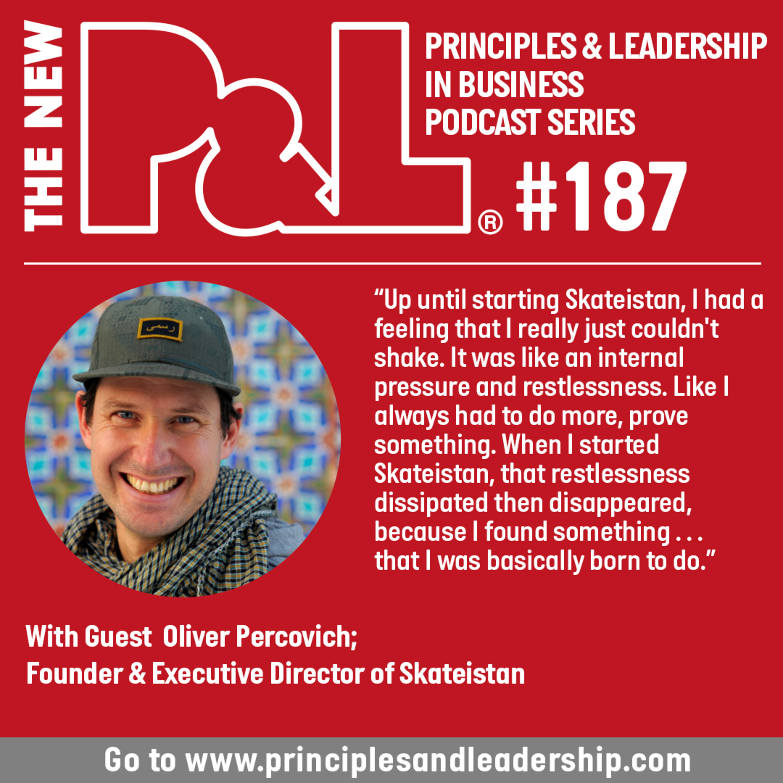 The New P&L – Principles & Leadership in Business speaks to Oliver Percovich, founder & Executive Director of Skateistan episode artwork