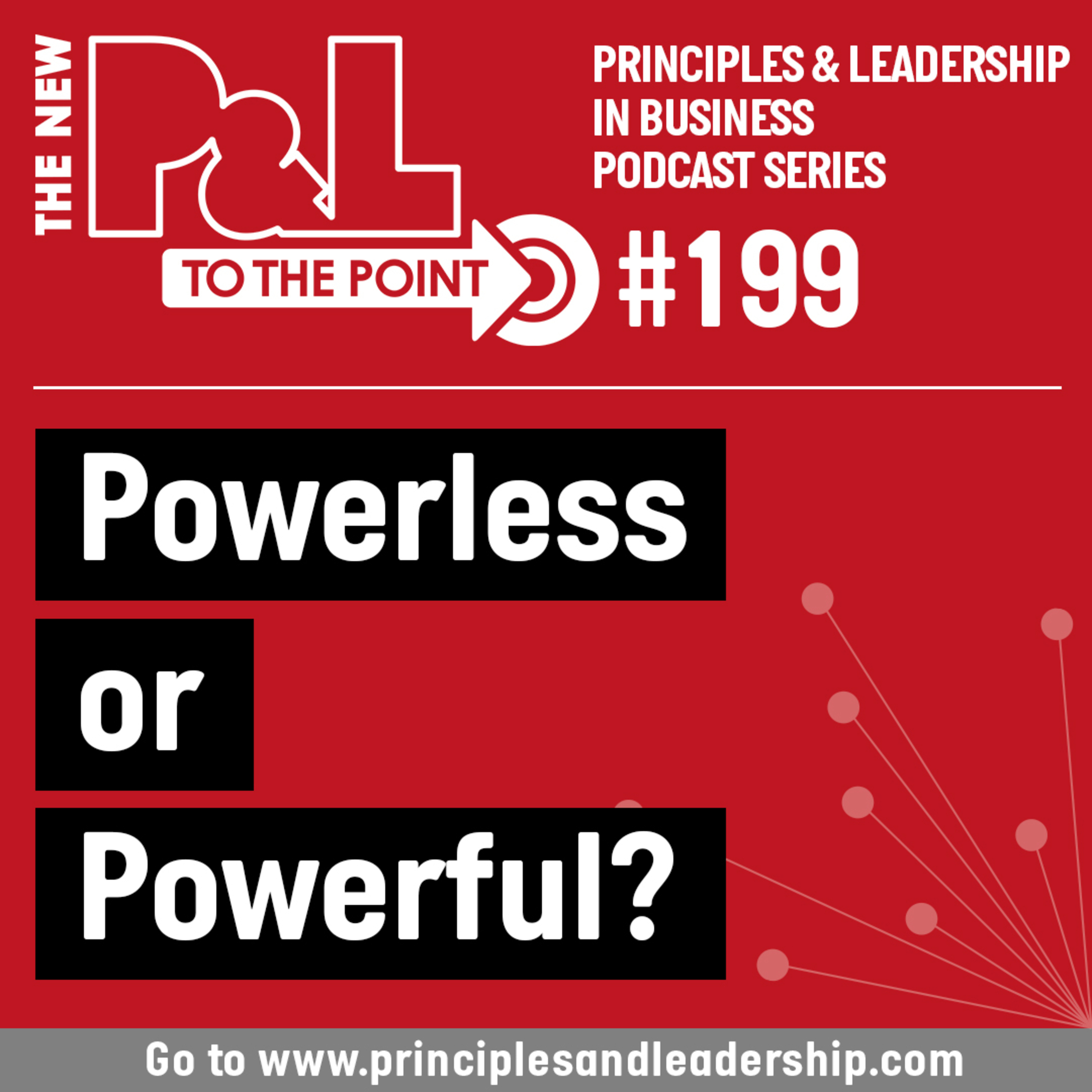 The New P&L TO THE POINT on are you Powerless or Powerful?  episode artwork