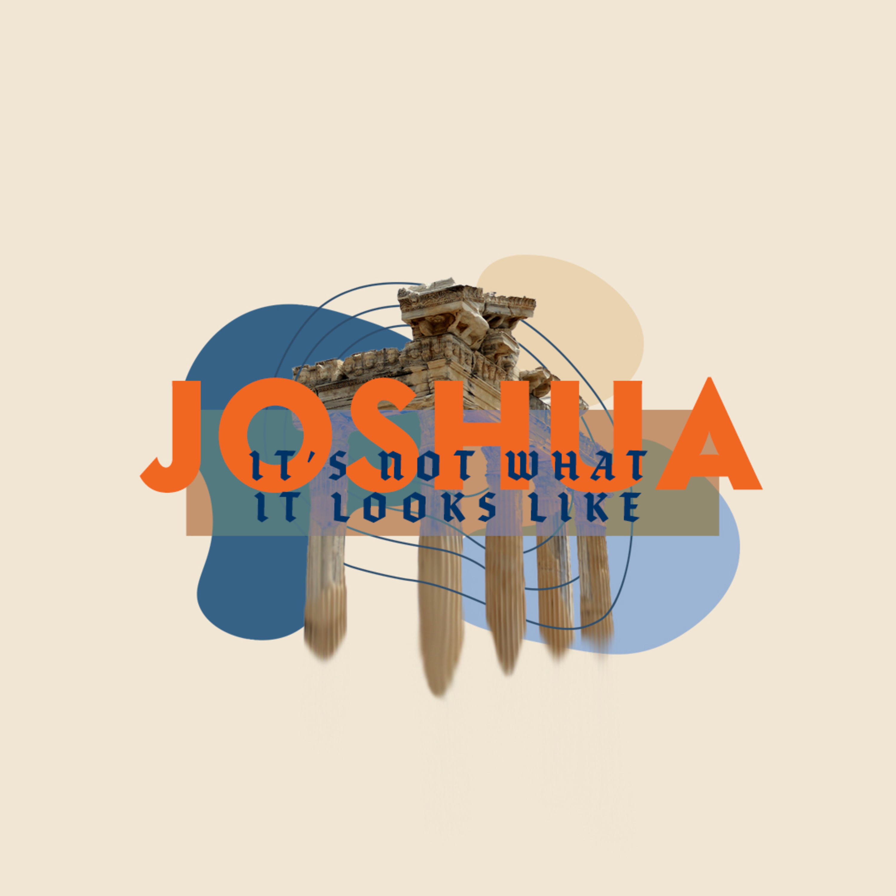 It's Not What it Looks Like | Joshua | Pastor Rob Haslam episode artwork