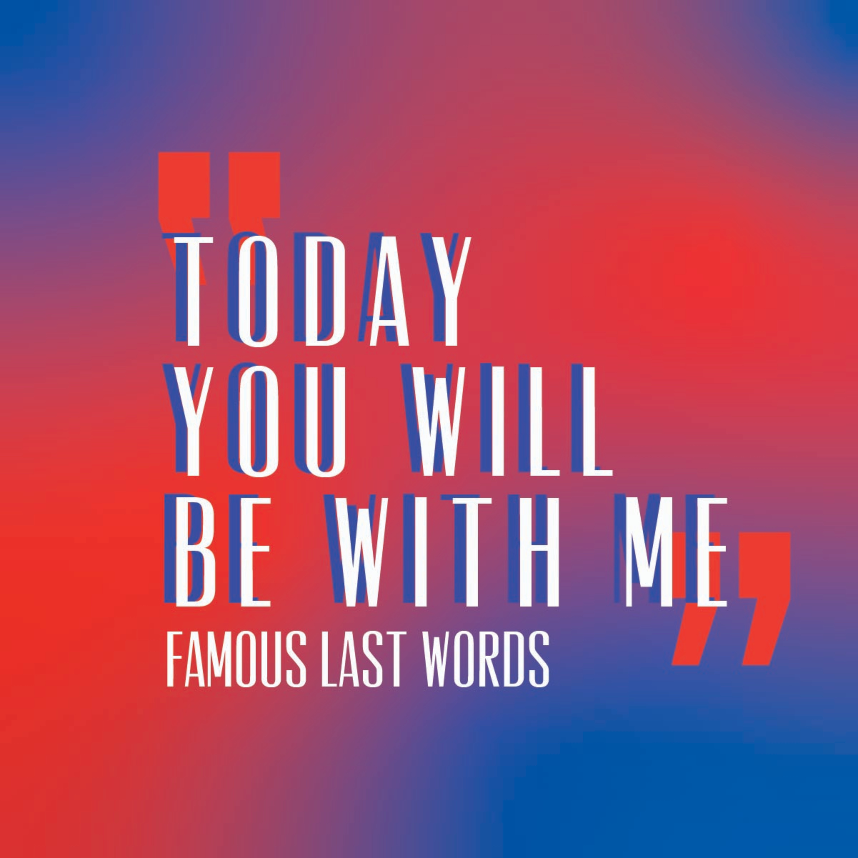 "Today You Will Be With Me" | Famous Last Words | Pastor Andrew Sherman episode artwork