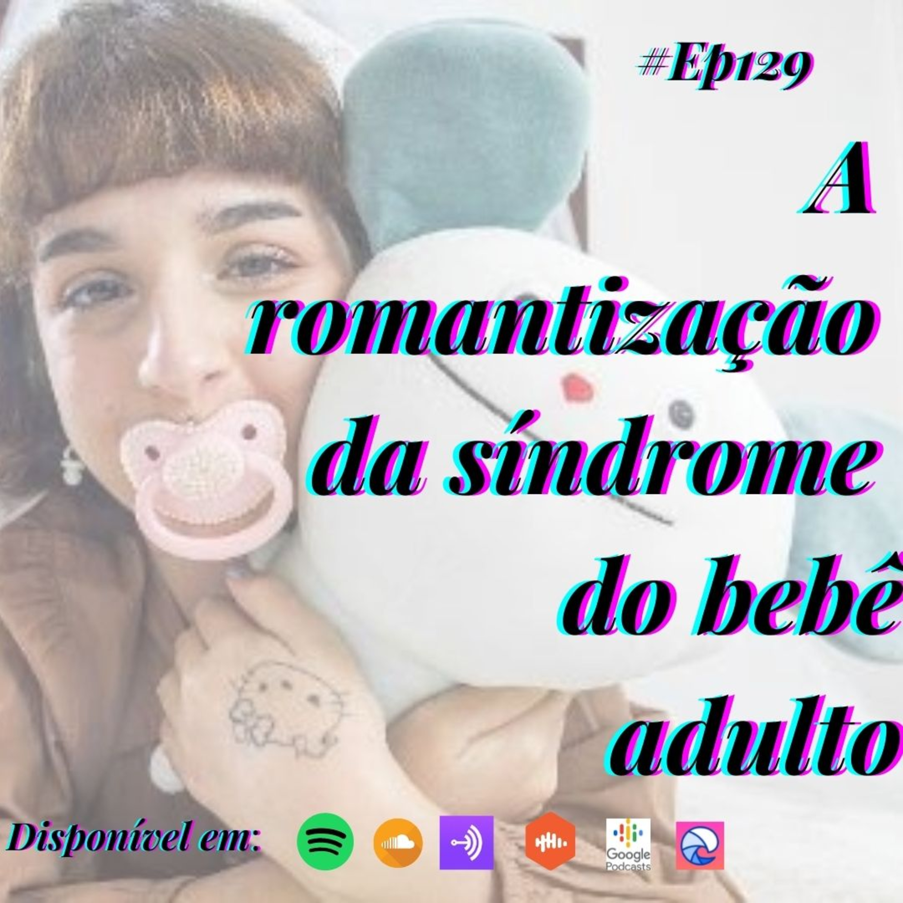 129 Café com Dani - A romantização da síndrome do bebê adulto episode artwork