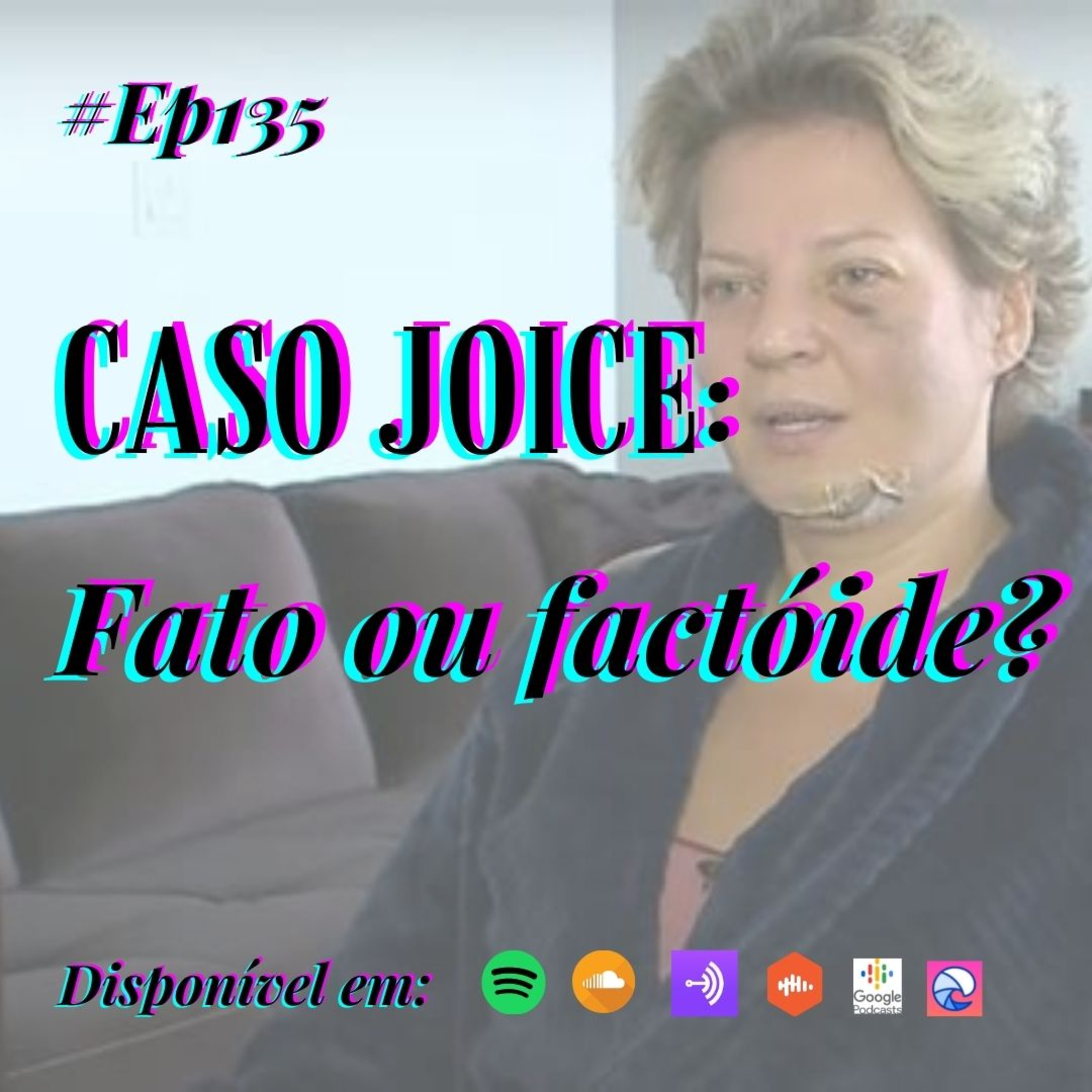 135 Café com Dani - Caso Joice: Fato ou factóide? episode artwork