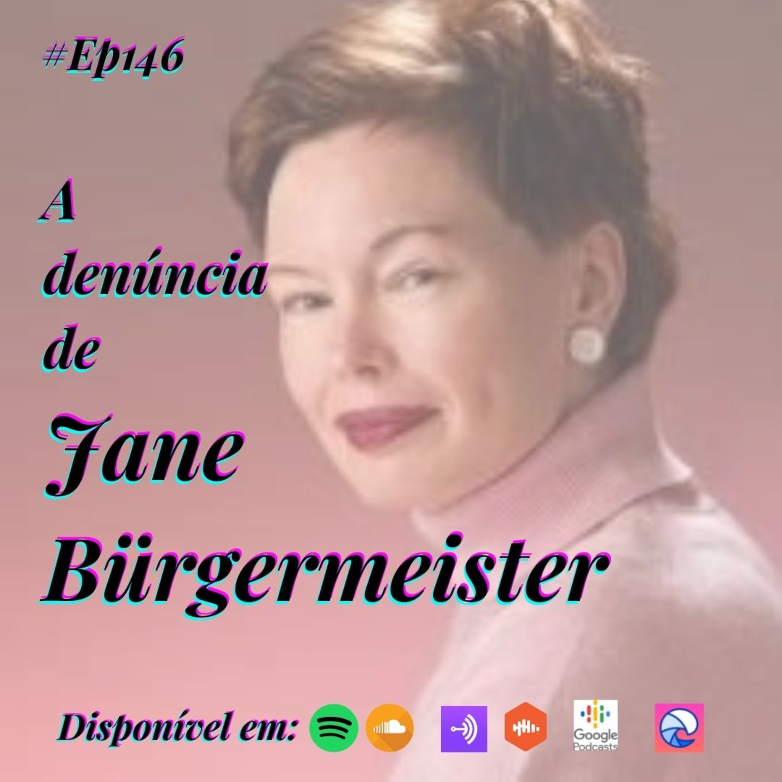 146 Café com Dani - A denúncia de Jane Burgermeister episode artwork