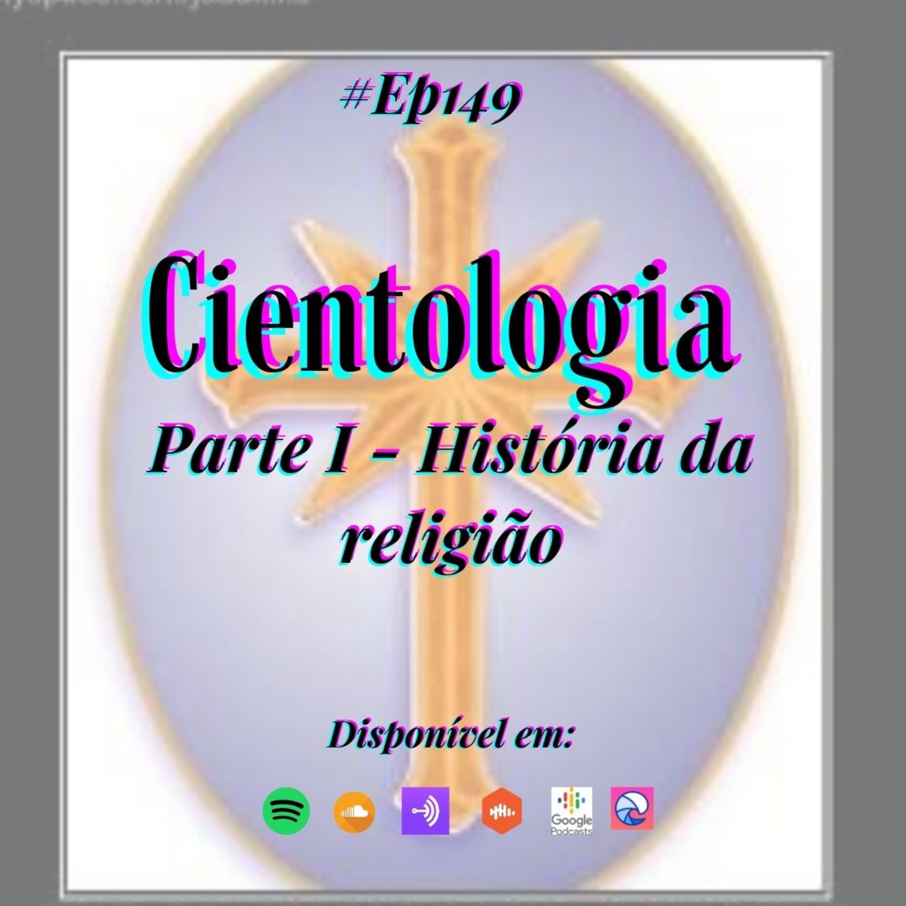149 Café com Dani - Cientologia - Parte I - História da religião episode artwork